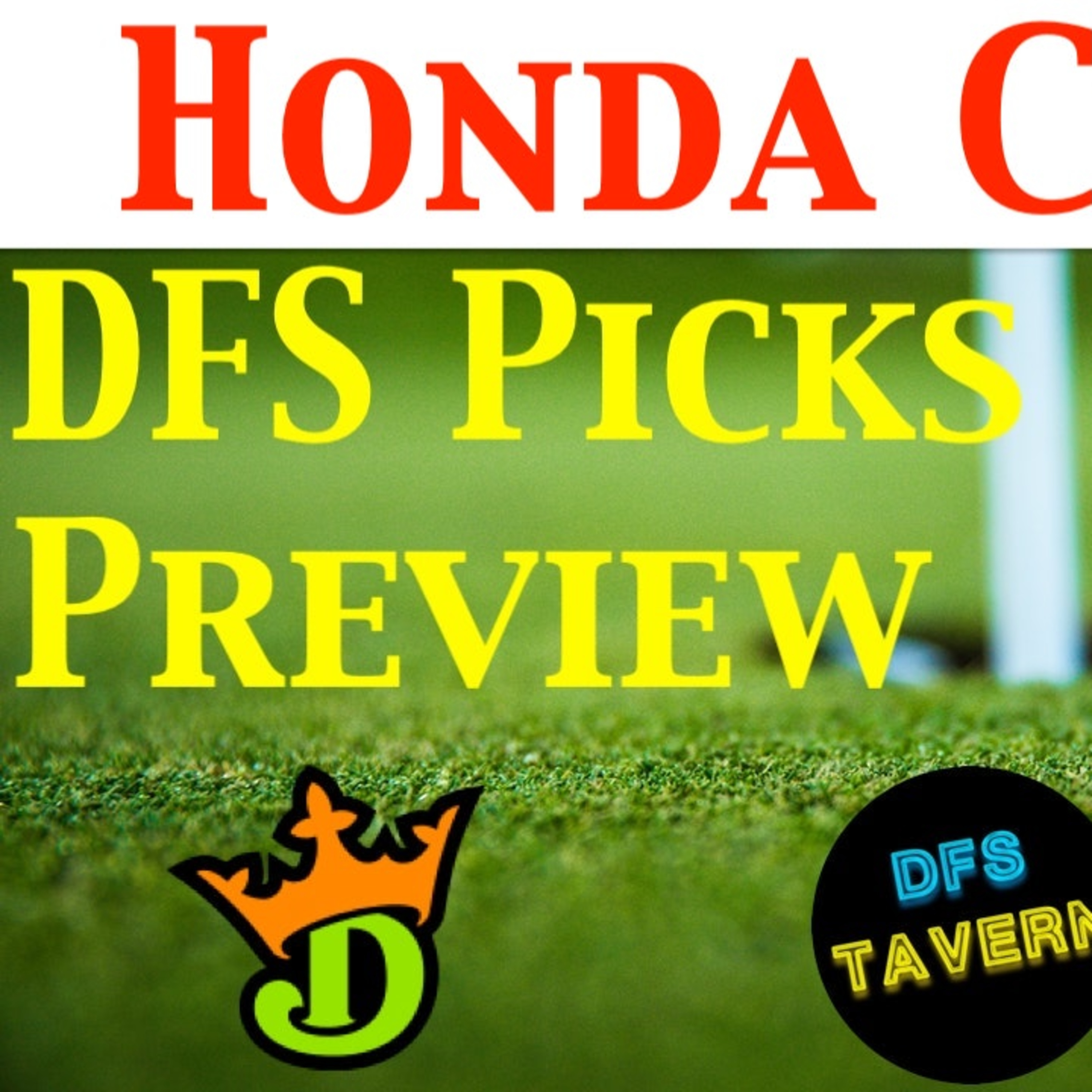 Honda Classic PGA DFS DraftKings Fantasy Picks & Preview 2021 | Putting Green episode artwork