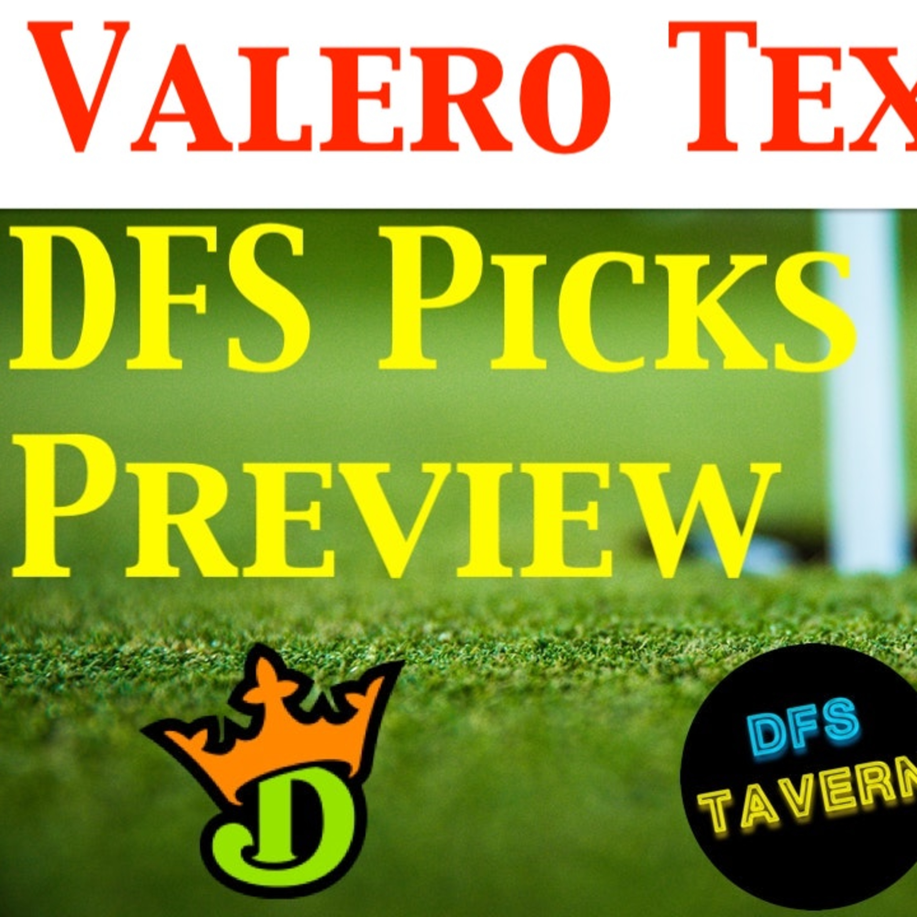 Valero Texas Open PGA DFS DraftKings Fantasy Picks & Preview 2021 | Putting Green episode artwork