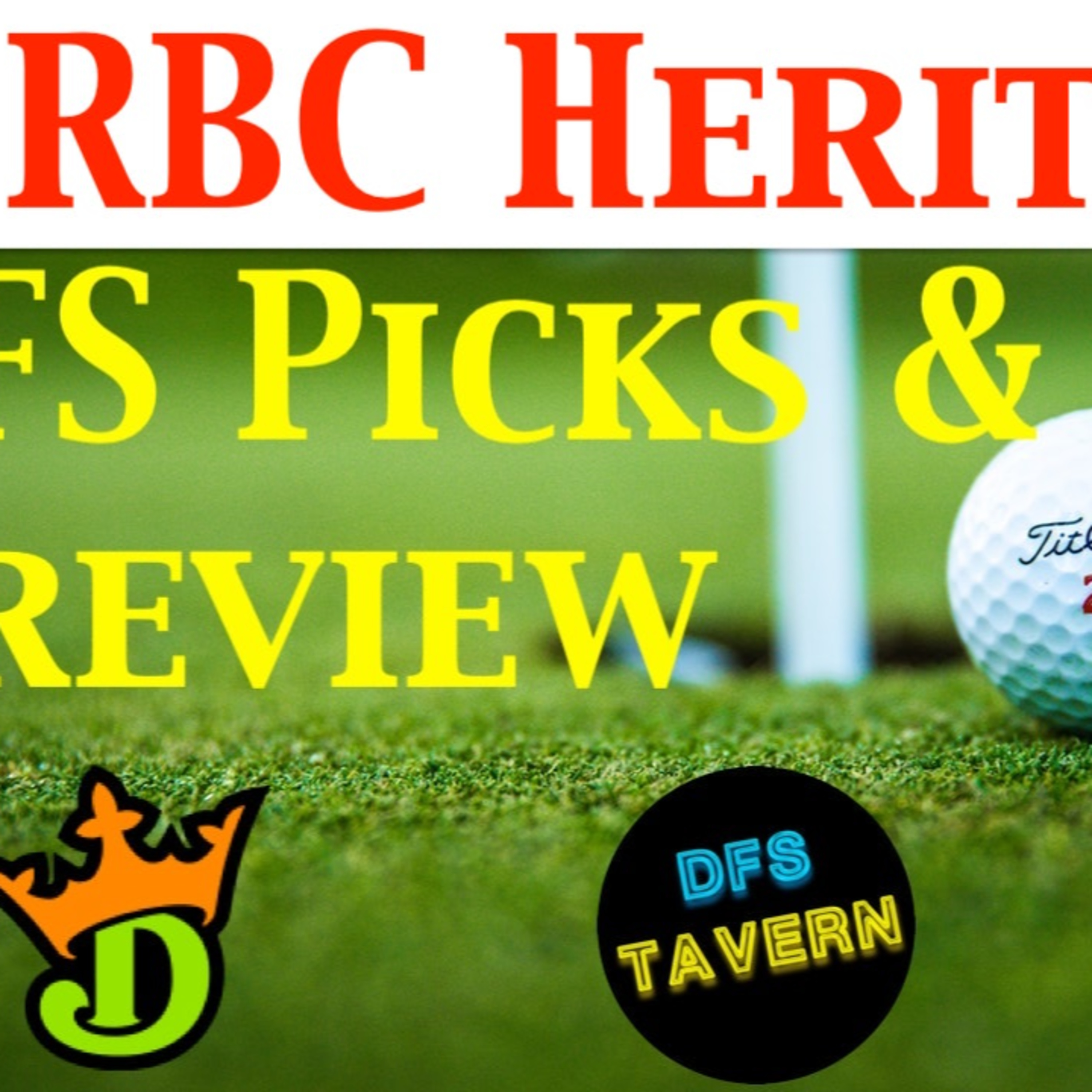 RBC Heritage PGA DFS DraftKings Fantasy Picks & Preview 2021 | Putting Green episode artwork