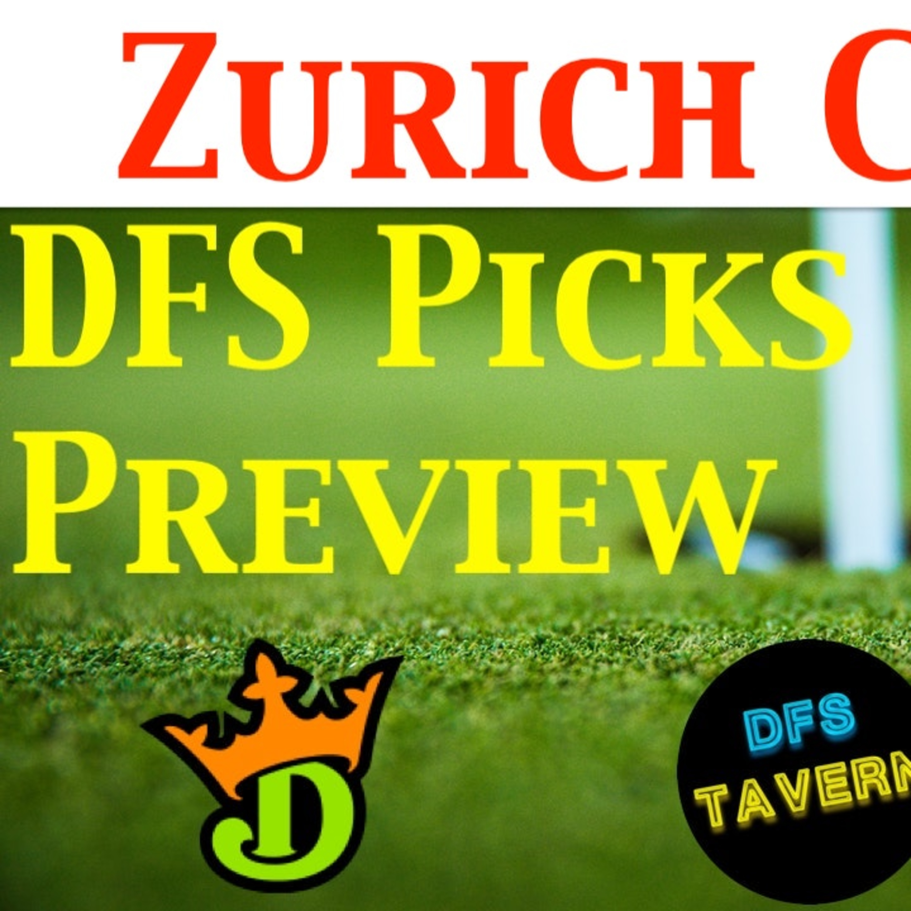 Zurich Classic PGA DFS DraftKings Fantasy Picks & Preview 2021 | Putting Green episode artwork