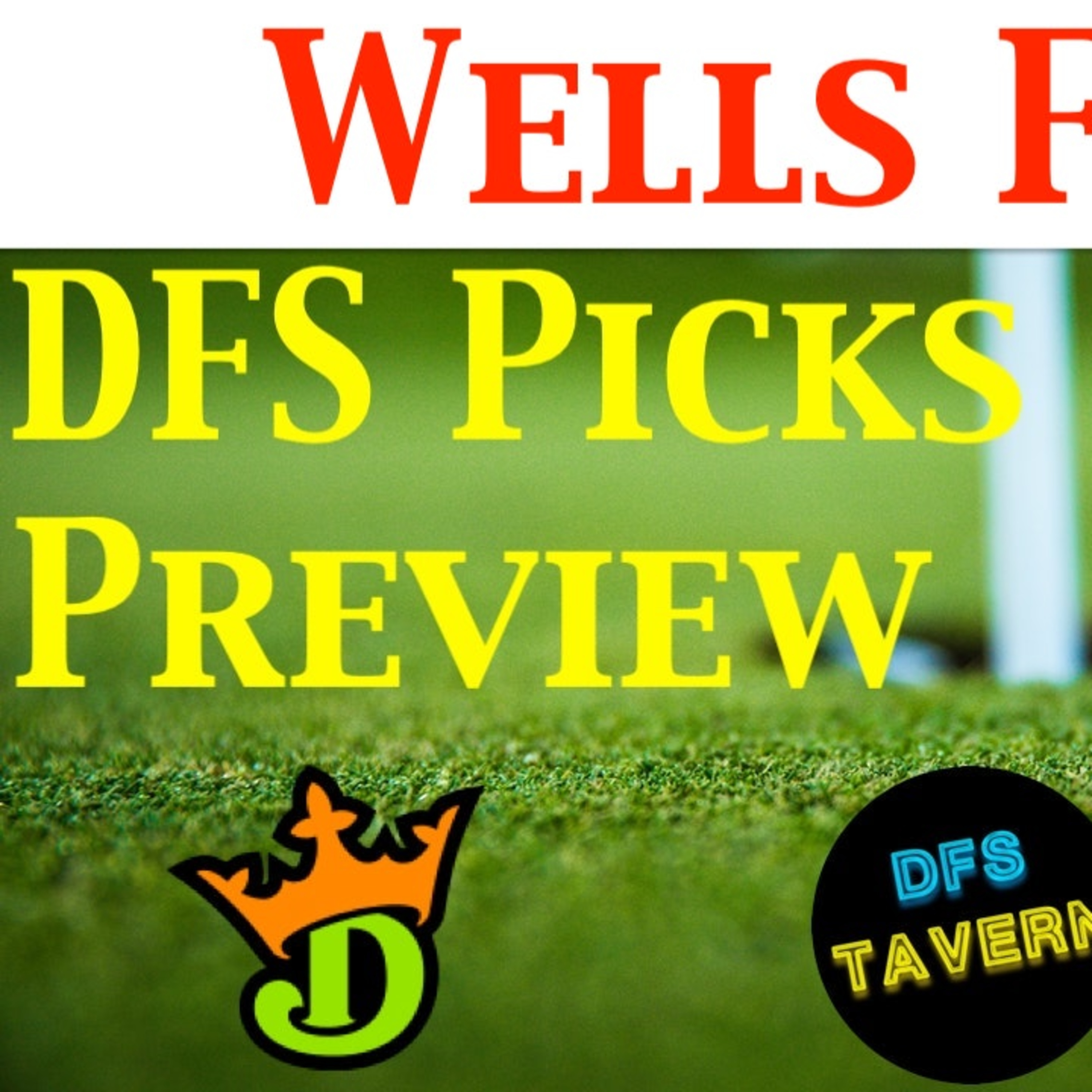Wells Fargo Championship PGA DFS DraftKings Fantasy Picks & Preview 2021 | Putting Green episode artwork