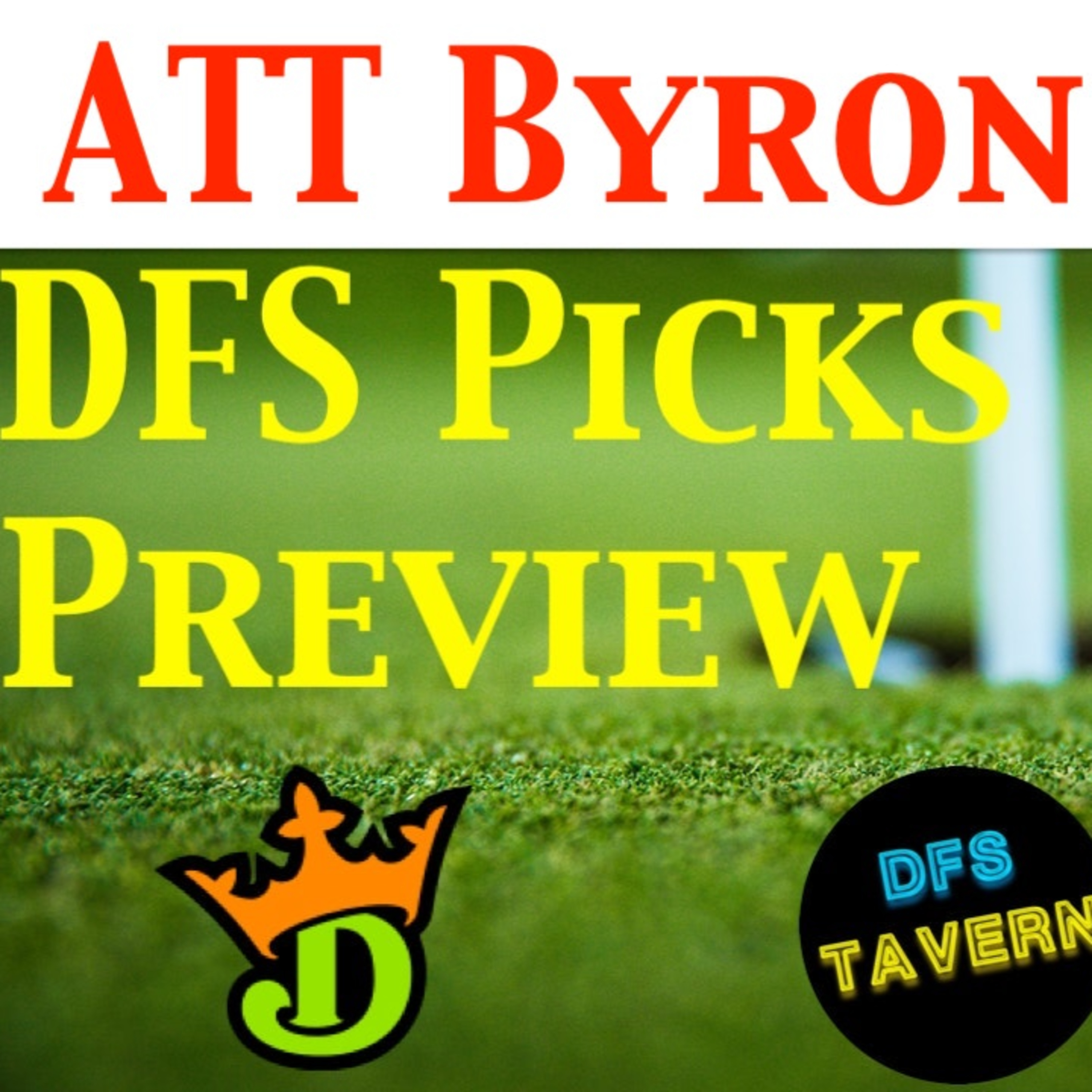 ATT Byron Nelson PGA DFS DraftKings Fantasy Picks & Preview 2021 | Putting Green episode artwork