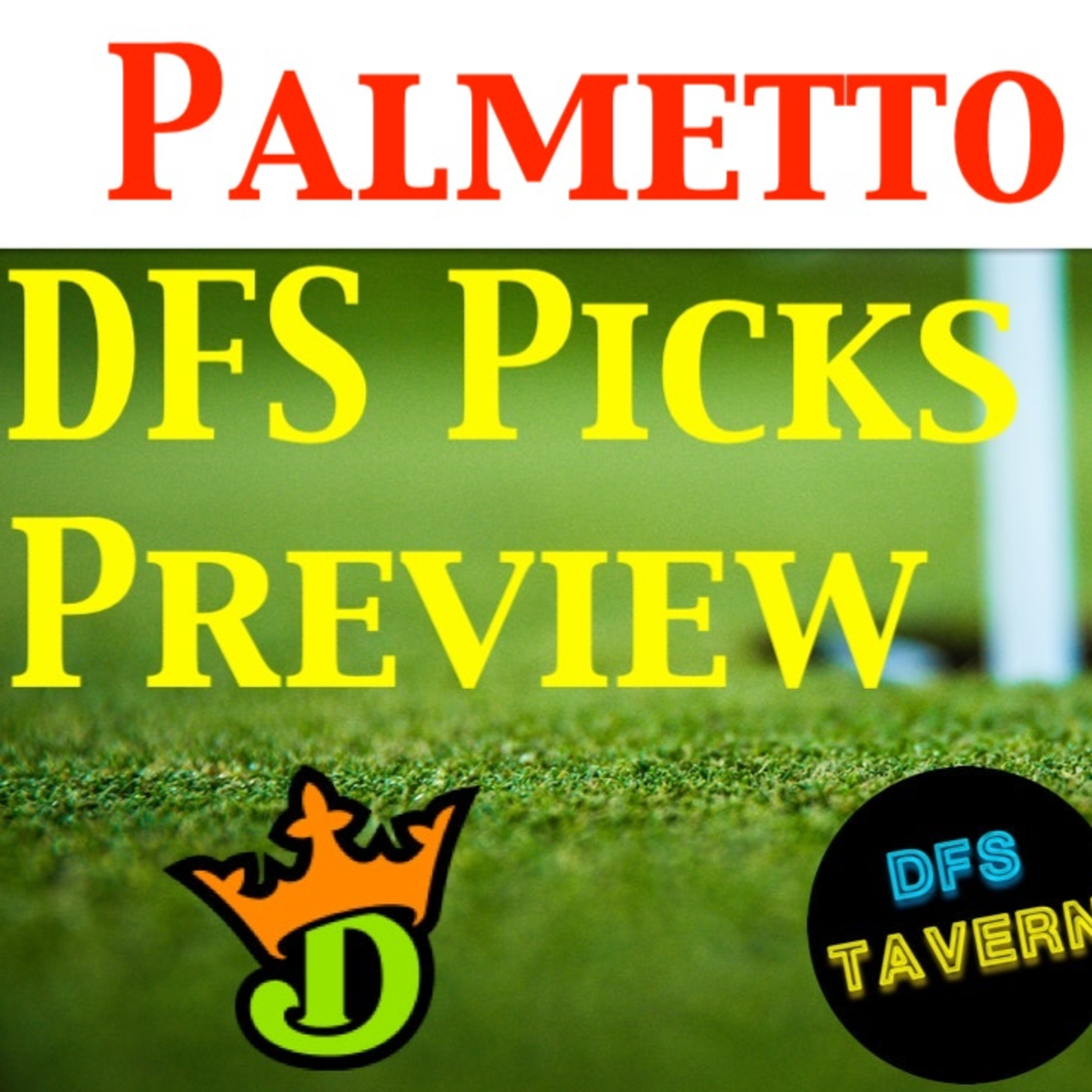 Palmetto Championship PGA DFS DraftKings Fantasy Picks & Preview 2021 | Putting Green episode artwork