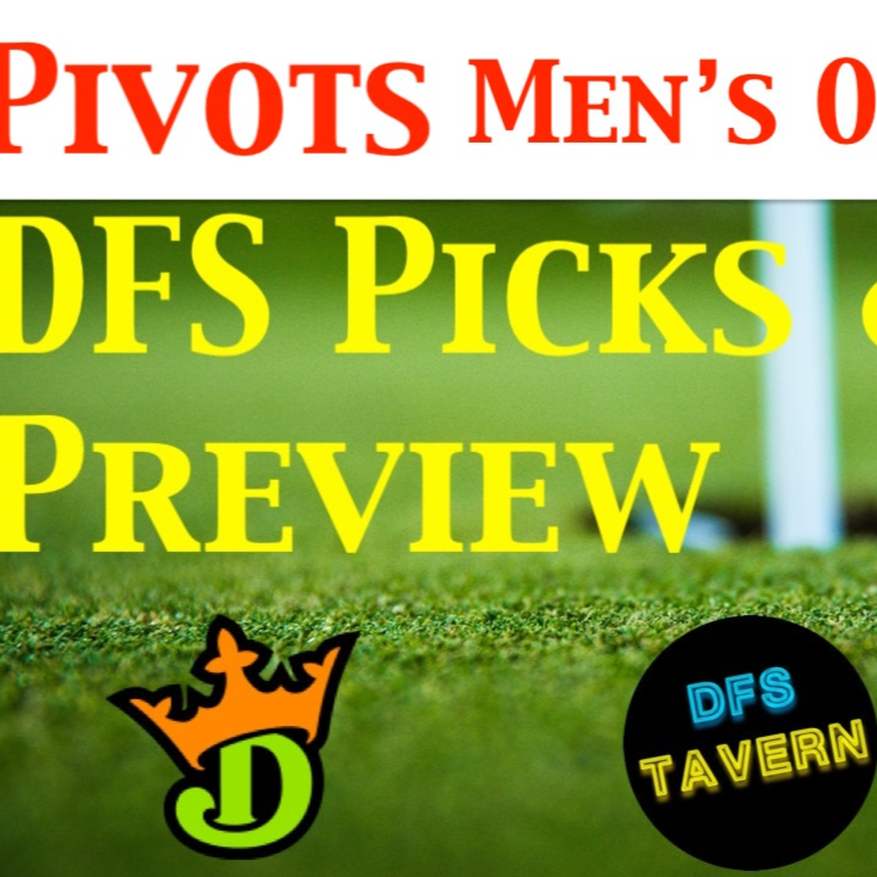 Pivots | Men's Olympic Golf PGA DFS DraftKings Fantasy Picks & Preview 2021 episode artwork