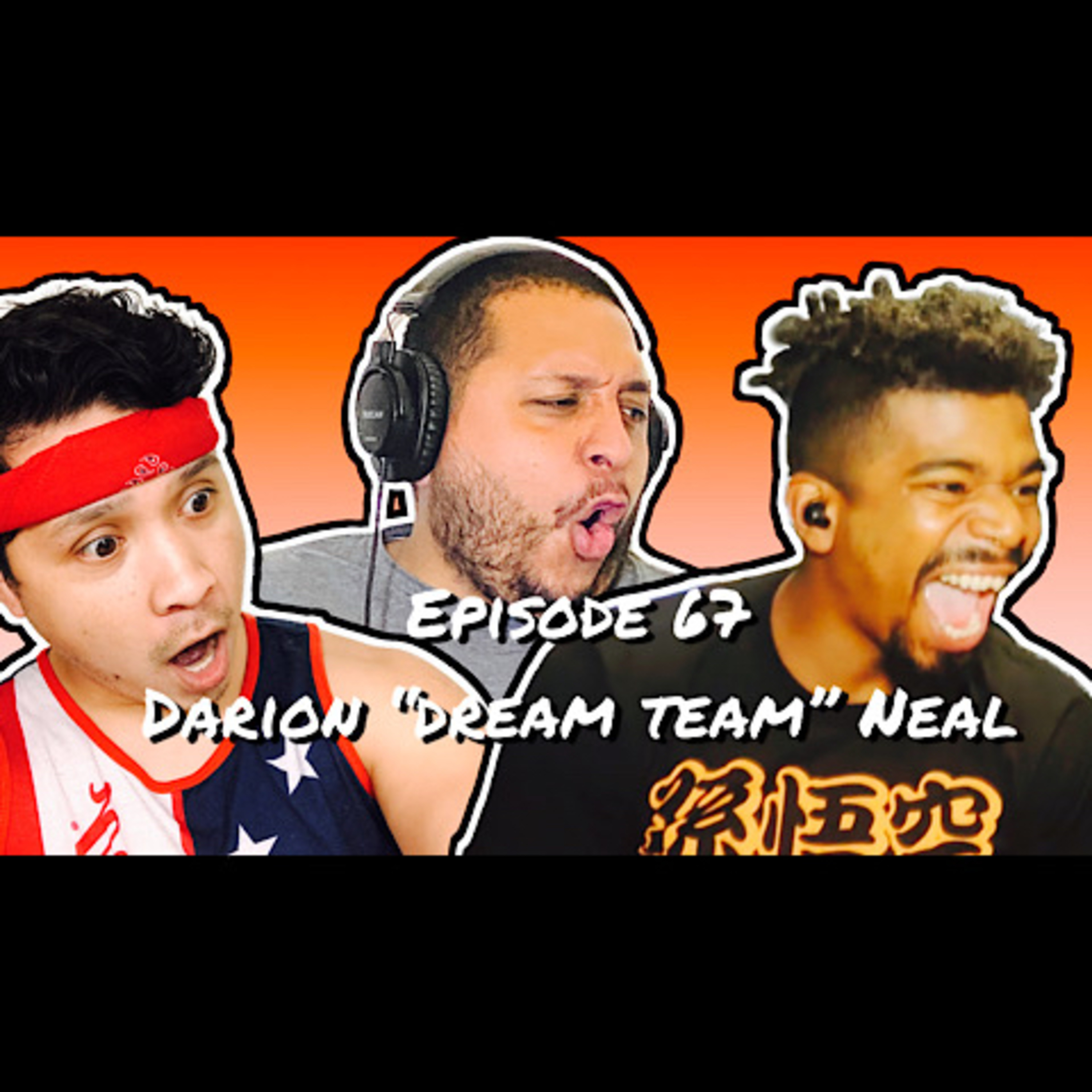 Episode #67- “Happy St. Stimmy Day” the Darion “DreamTeam” Neal interview.  episode artwork