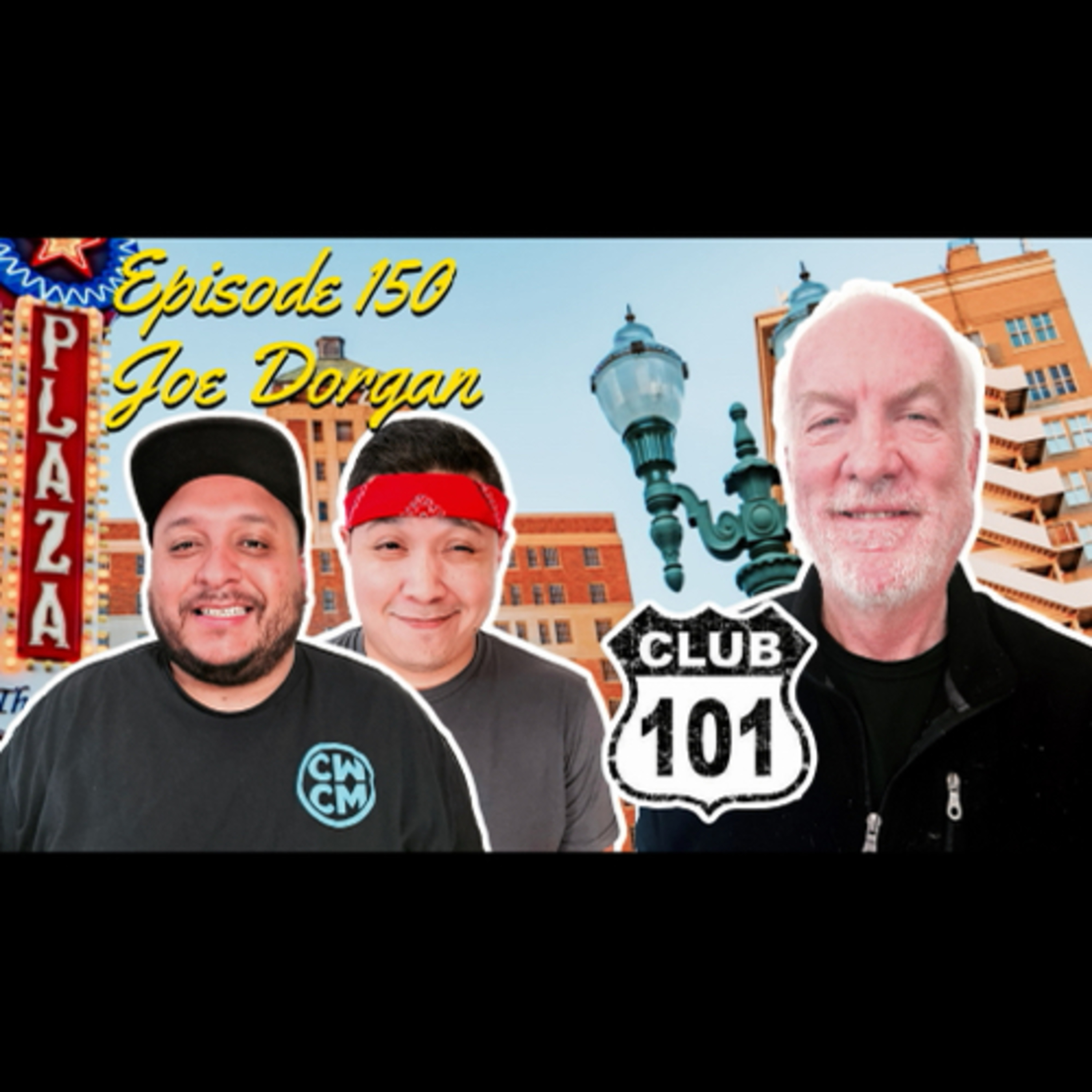 Episode #150- "Life of the Party" the Joe Dorgan interview. (Club 101) (101) (El Paso Podcast) (915) episode artwork