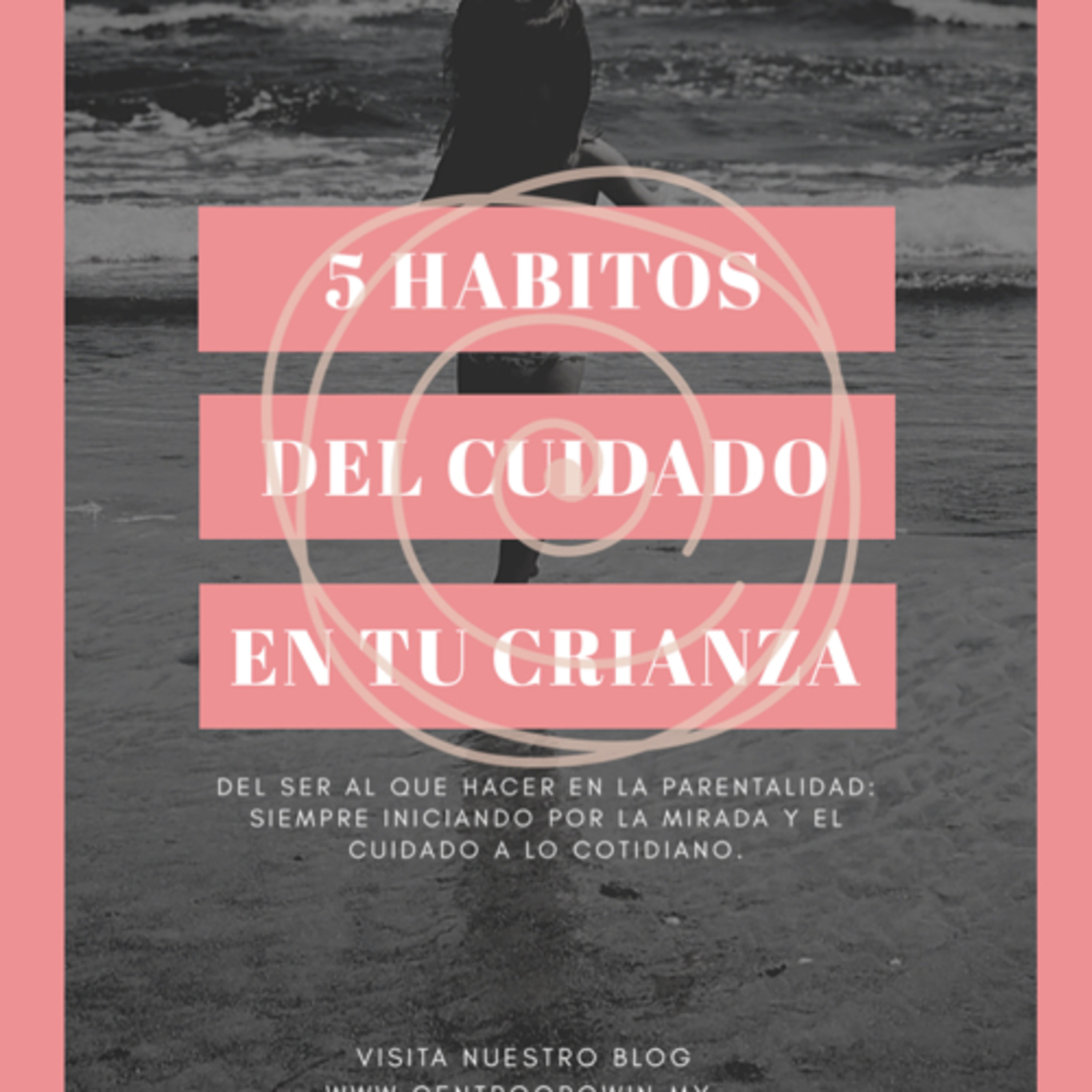 Los 5 hábitos saludables del cuidado de tu crianza.