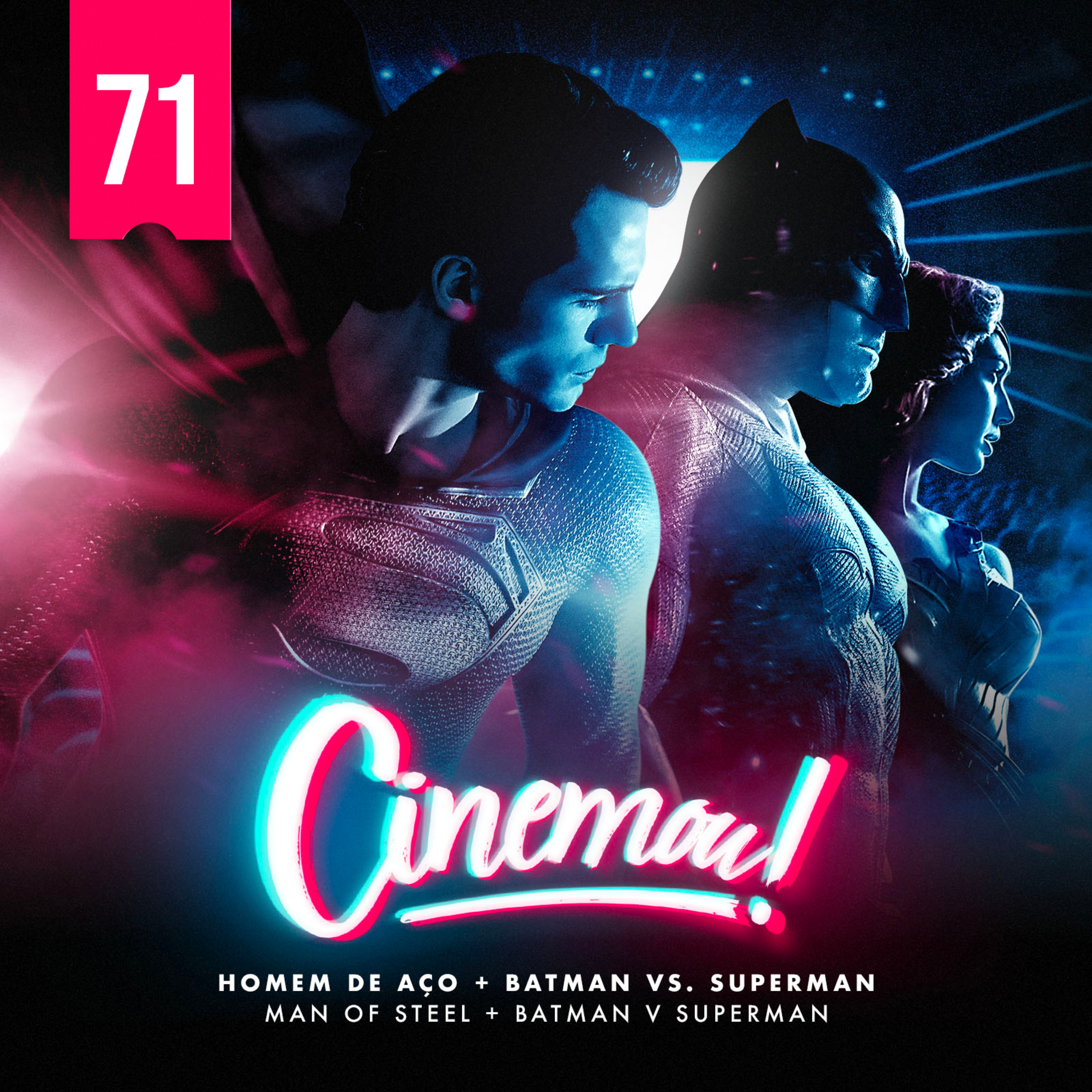 71 - Homem de Aço + Batman vs. Superman (Man of Steel, 2013 + Batman v Superman, 2016)