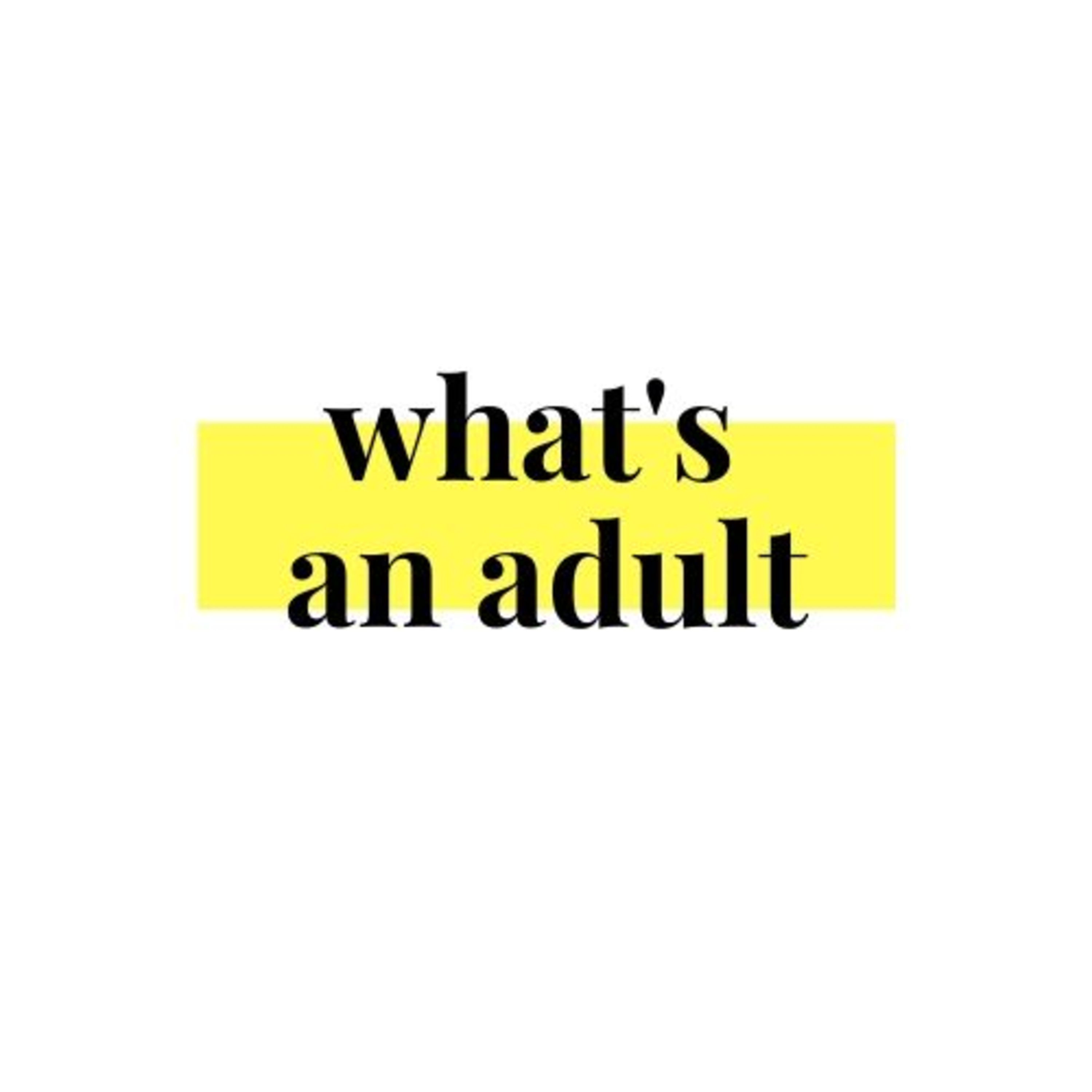 What\'s an Adult?