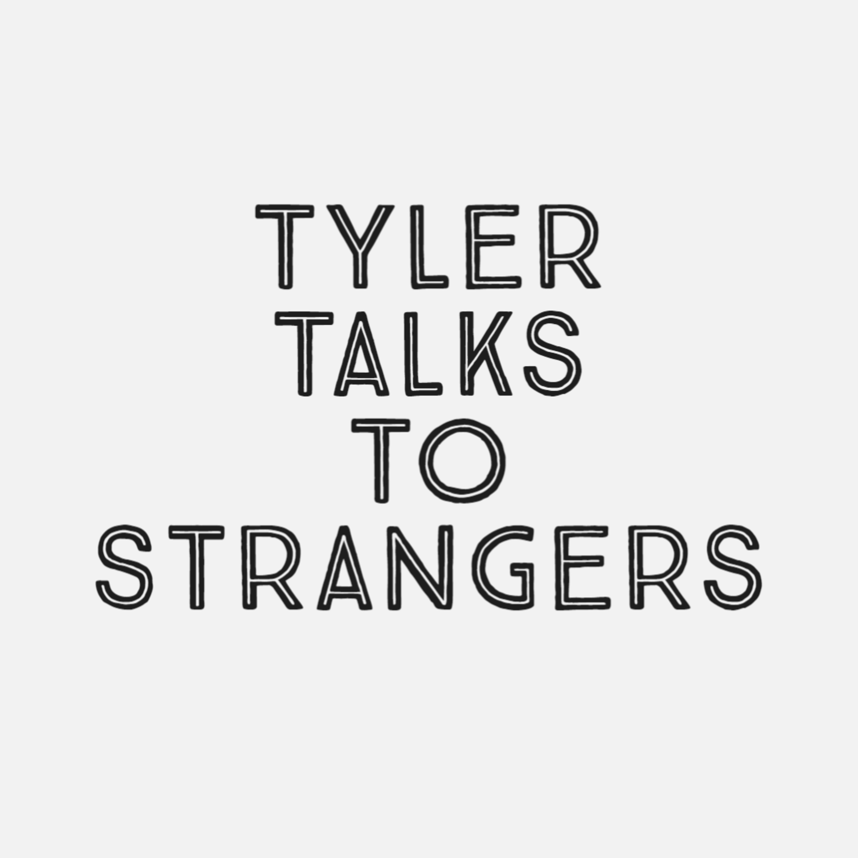 Tyler Talks to Strangers Trailer