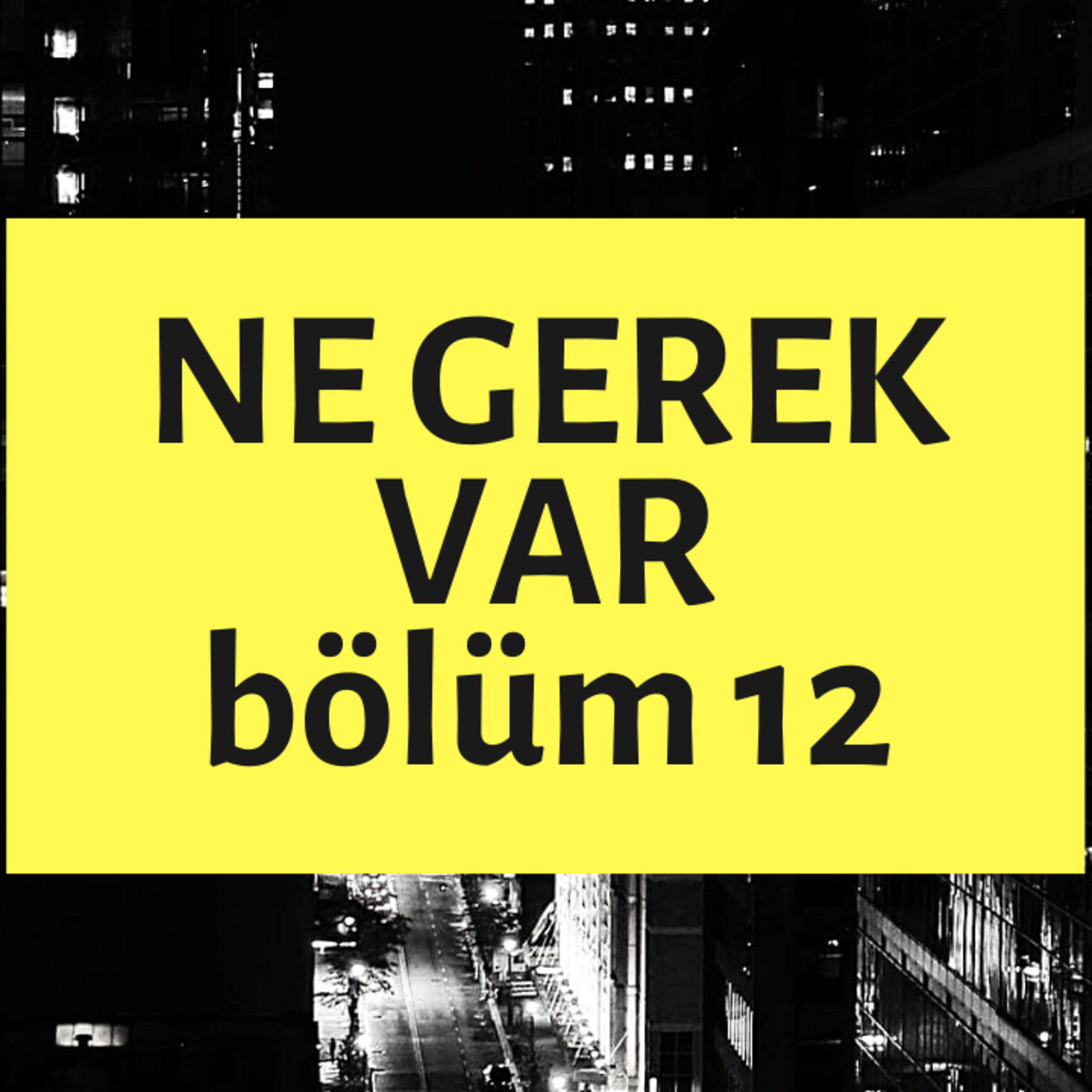 NE GEREK VAR 12 - Koronanın Kurtuluşu, Nargileci Jengası, Sevgili Kargosu, Sorgu-Pop, Nar Ekşisi episode artwork