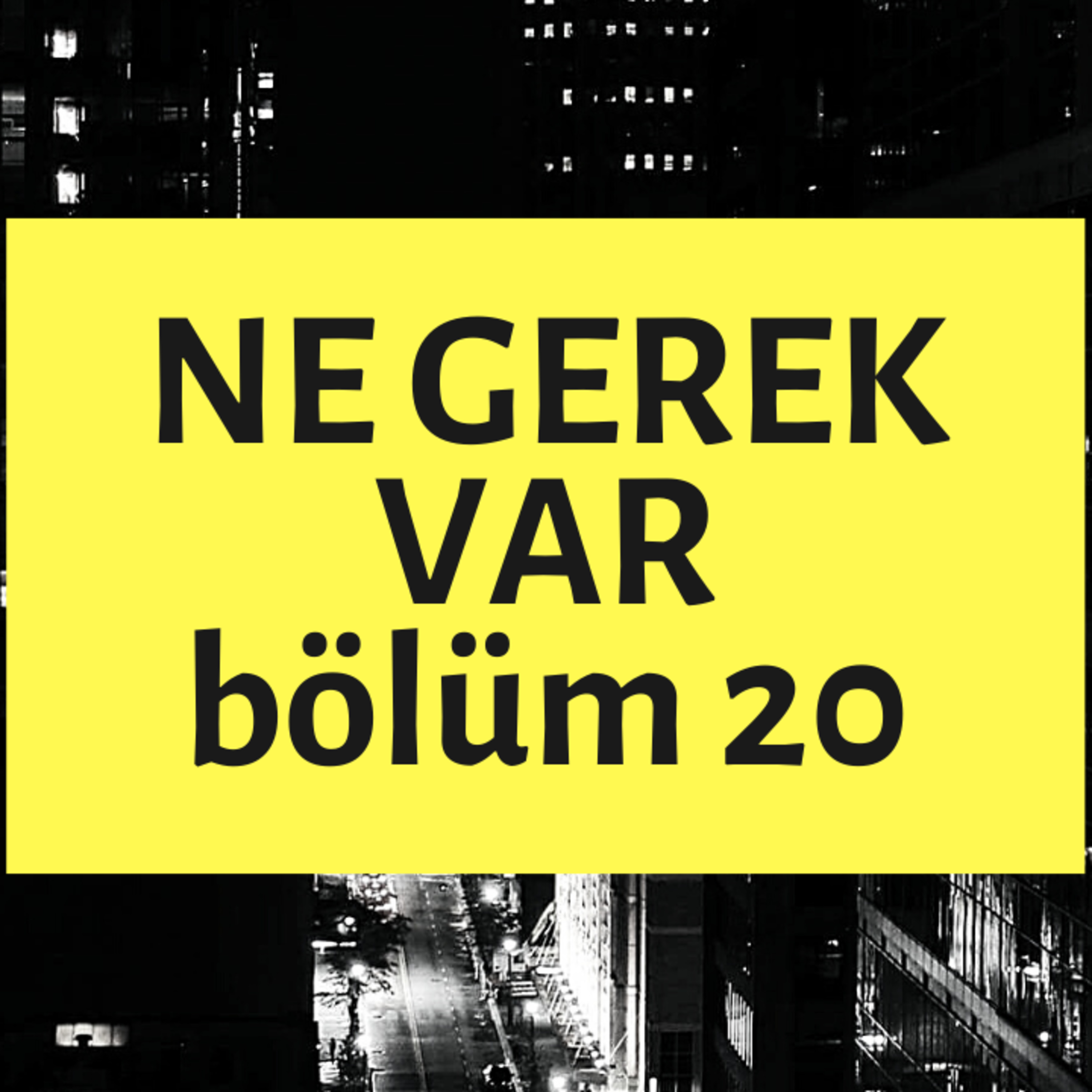 NE GEREK VAR 20 - Yıl Özeti, Cyberpunk, Yasak Yılbaşı, Pantolon, Kan Portakalı episode artwork