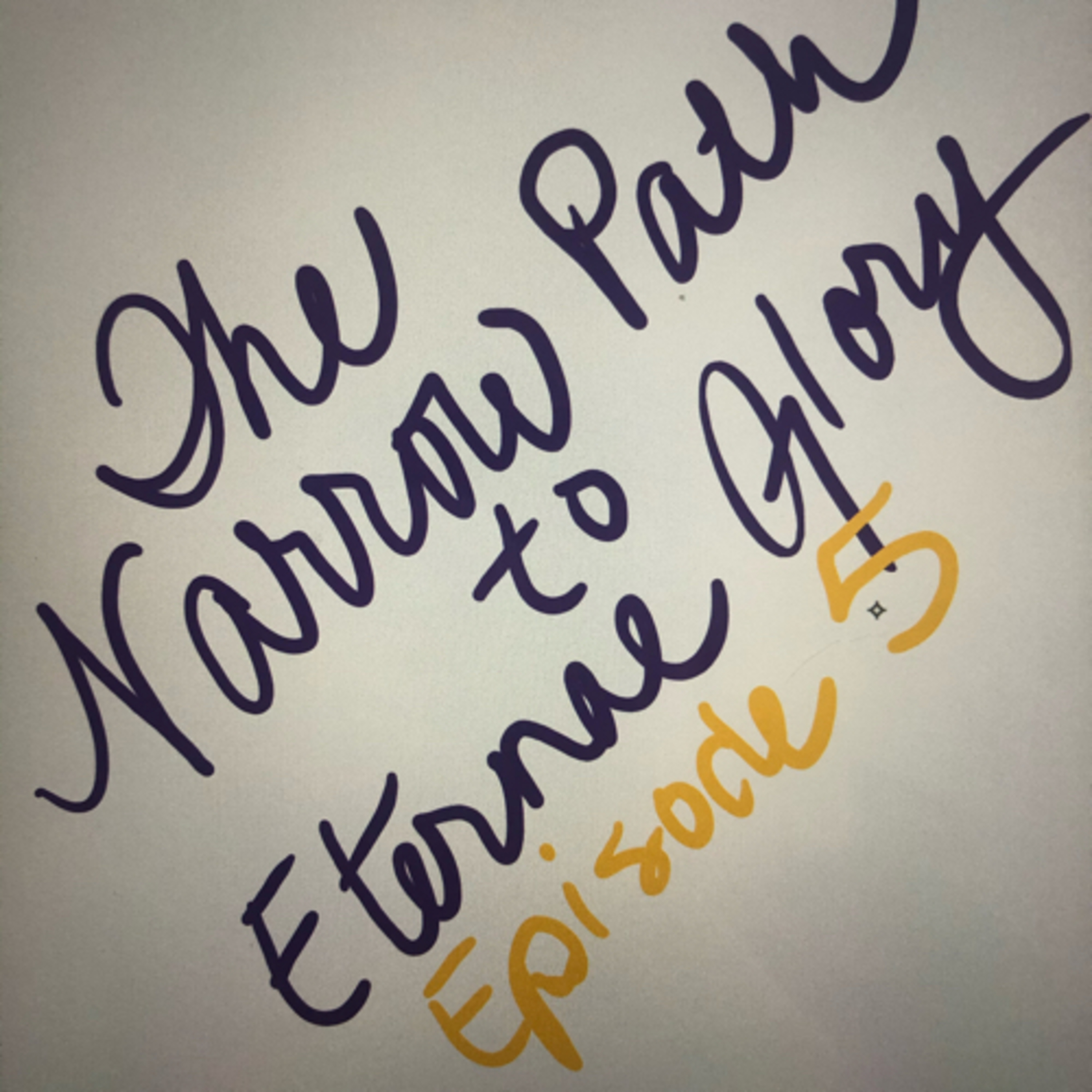 The Narrow Path to Eternal Glory