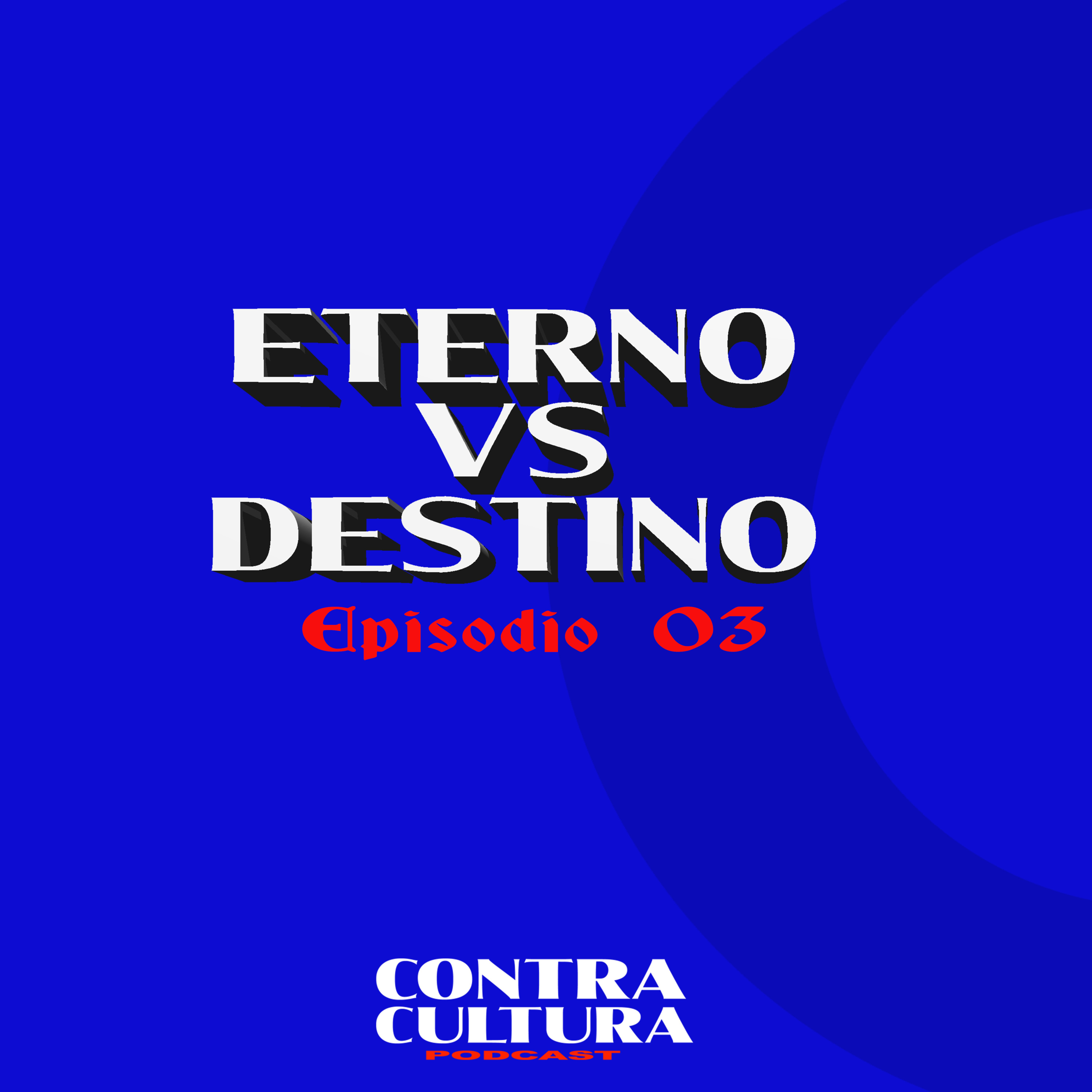 3.- Eterno vs Temporal episode artwork