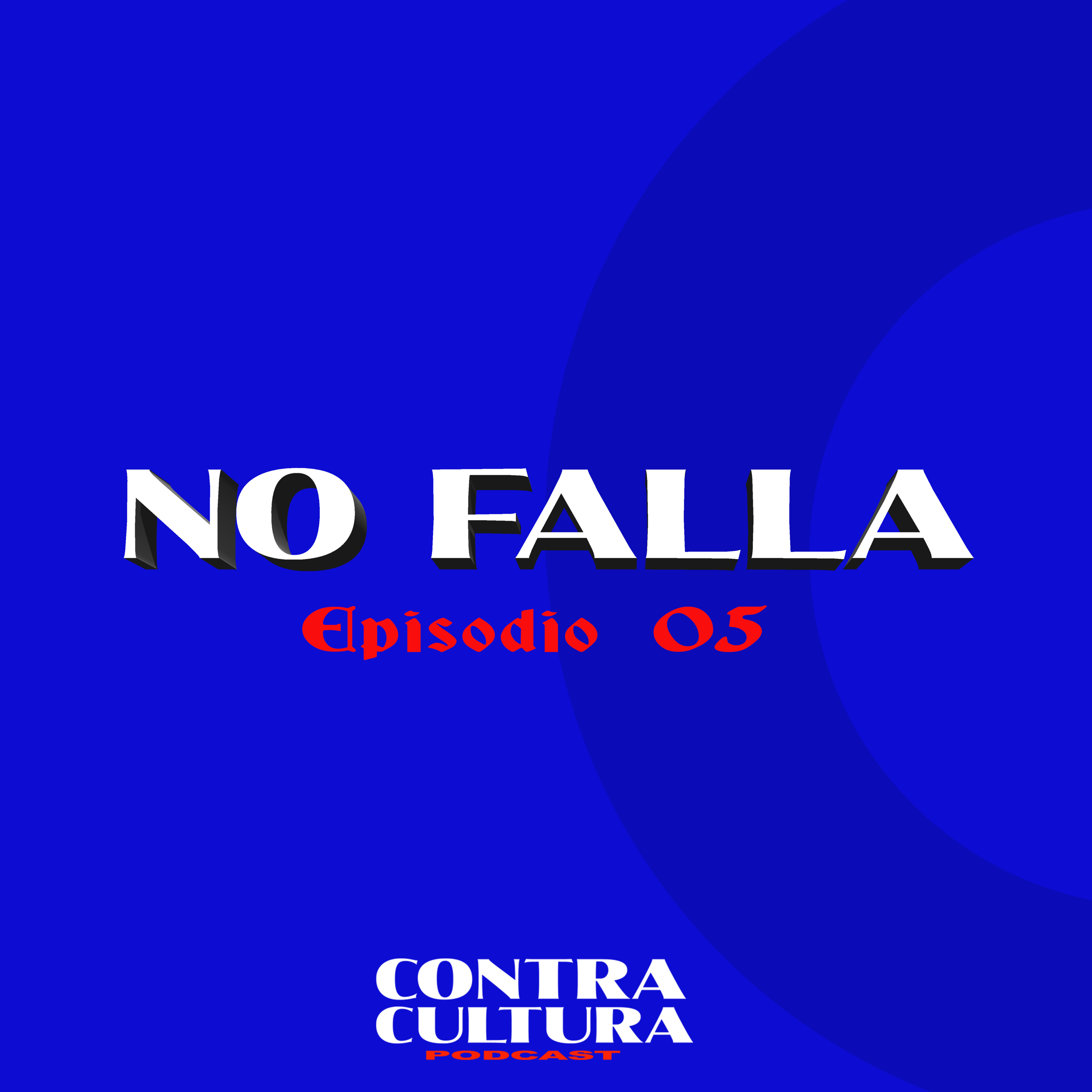 5.- No Falla episode artwork