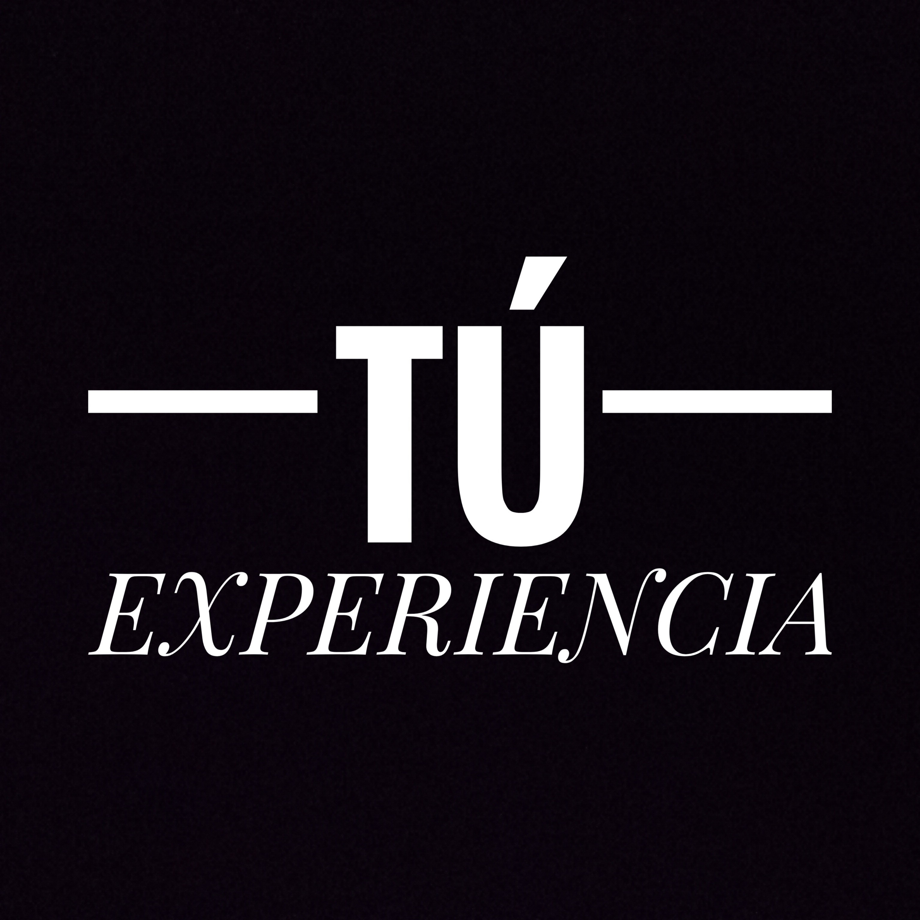 TÚ EXPERIENCIA  episode artwork