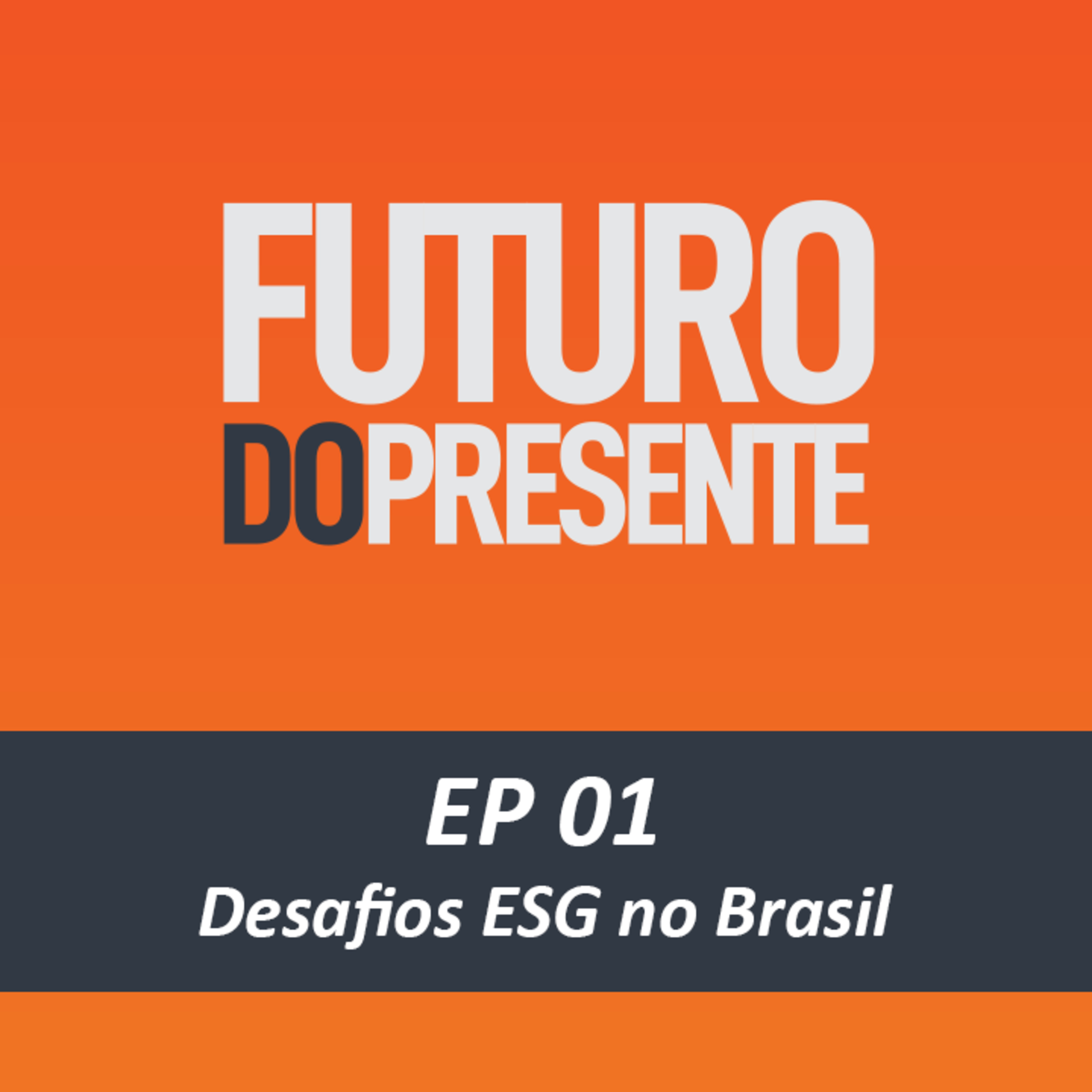 EP 01 - Desafios ESG no Brasil