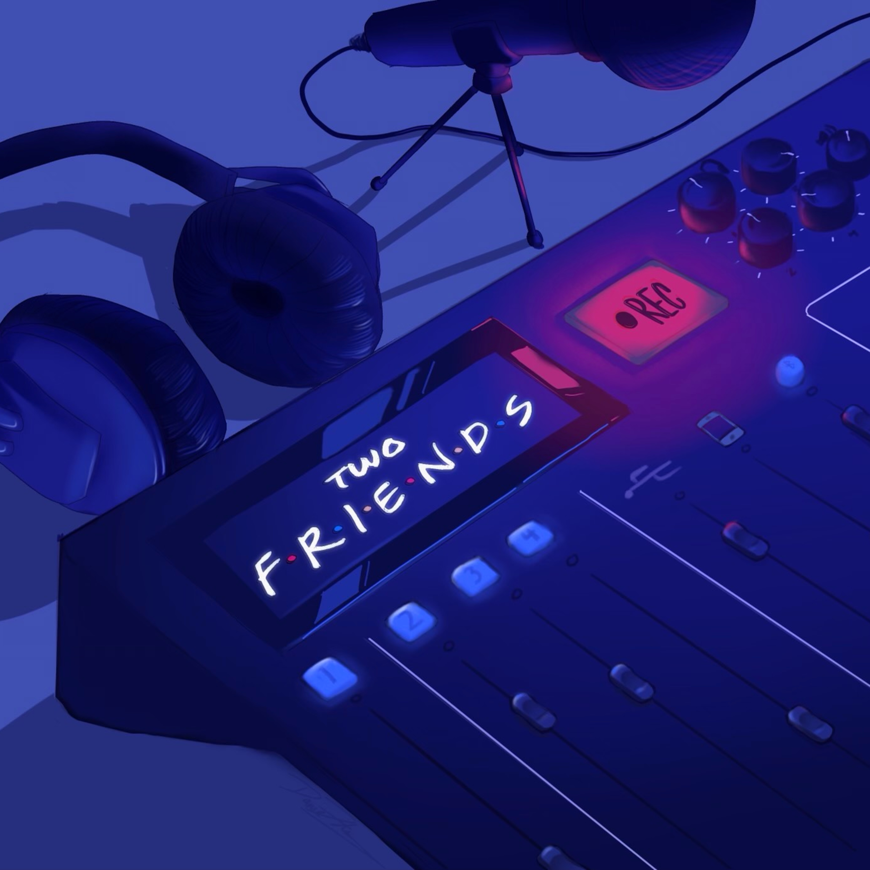 The Two Friends Podcast