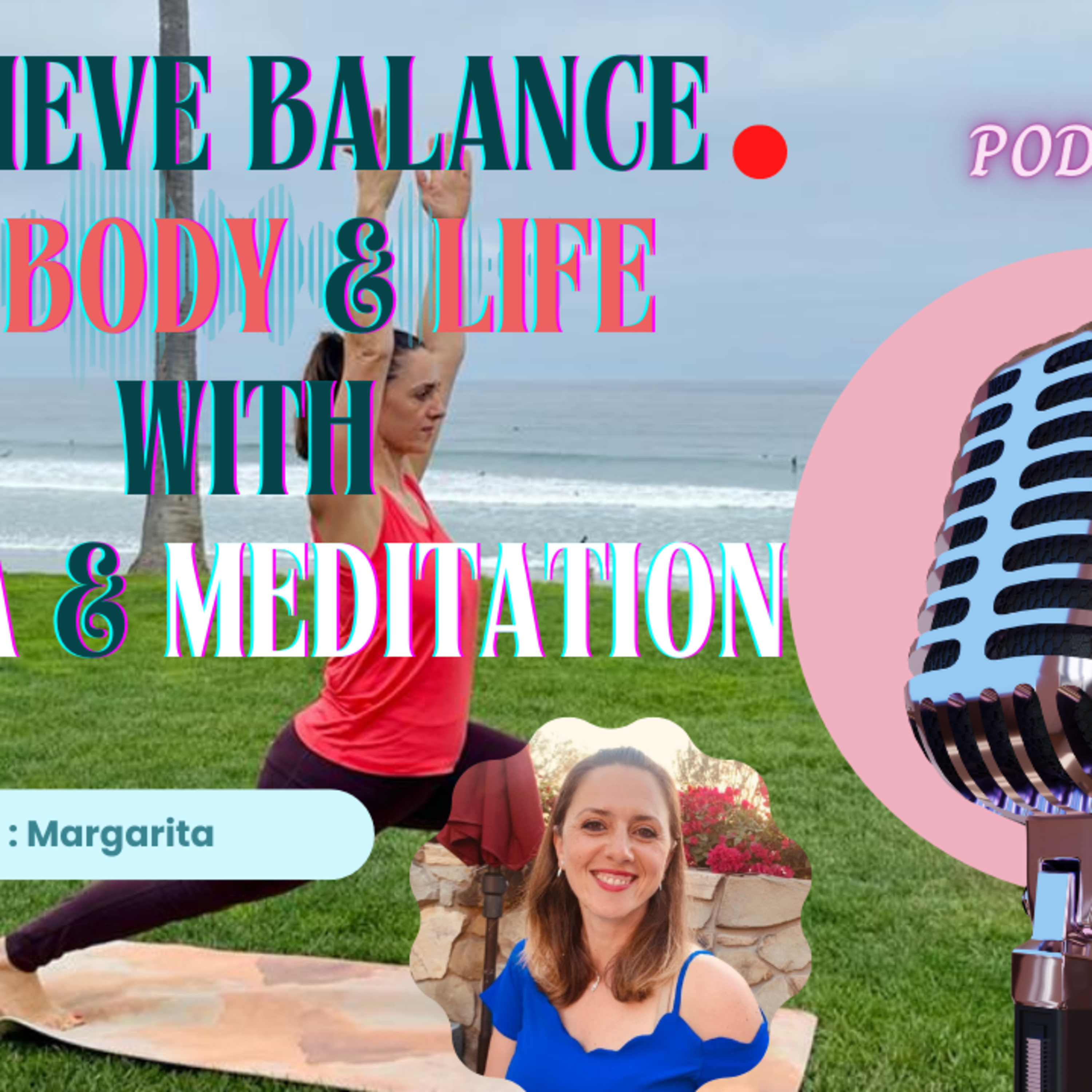 Coaching through Yoga, meditations and success tools , to get into balanced decisions in life episode artwork