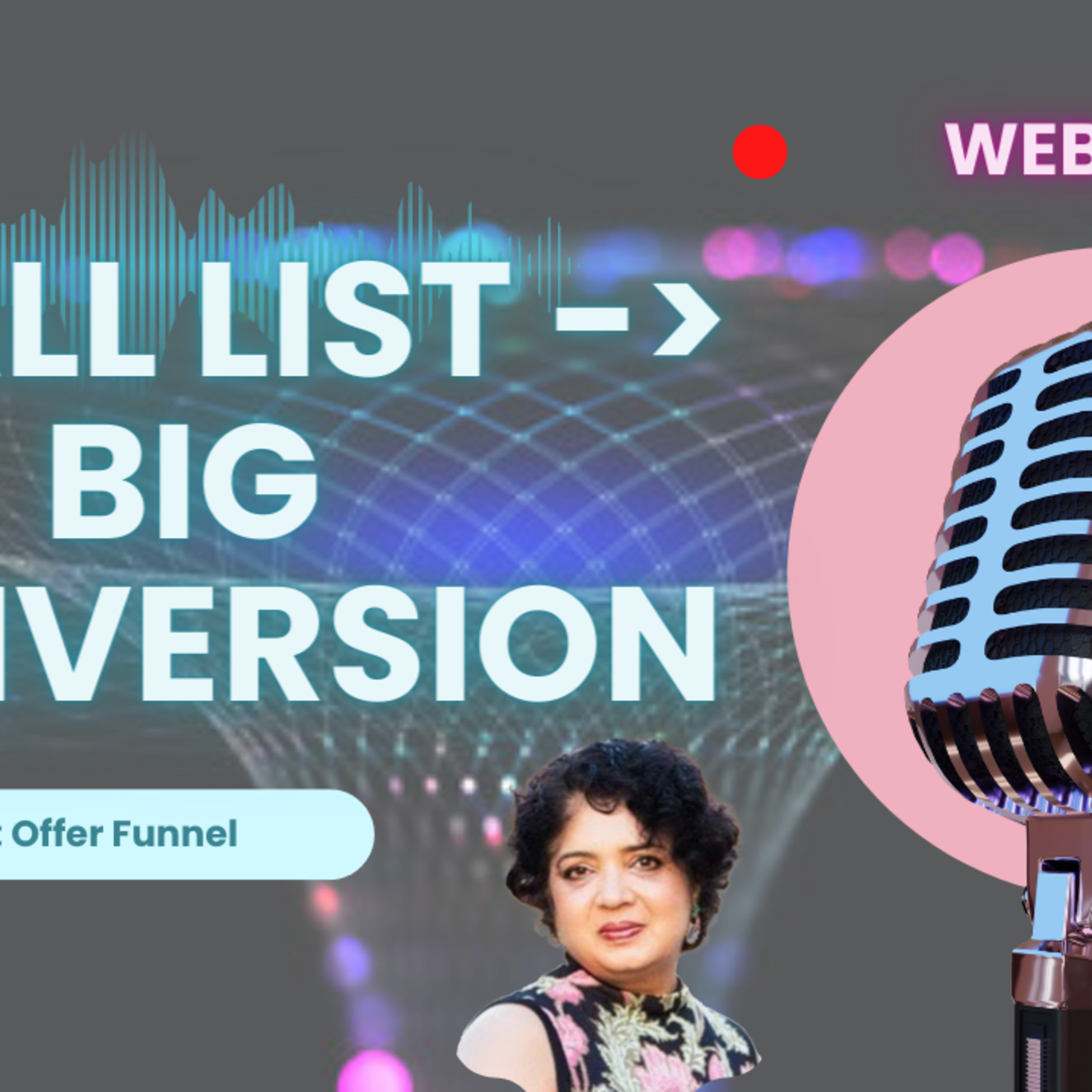Small List -> Big Conversion Webinar episode artwork