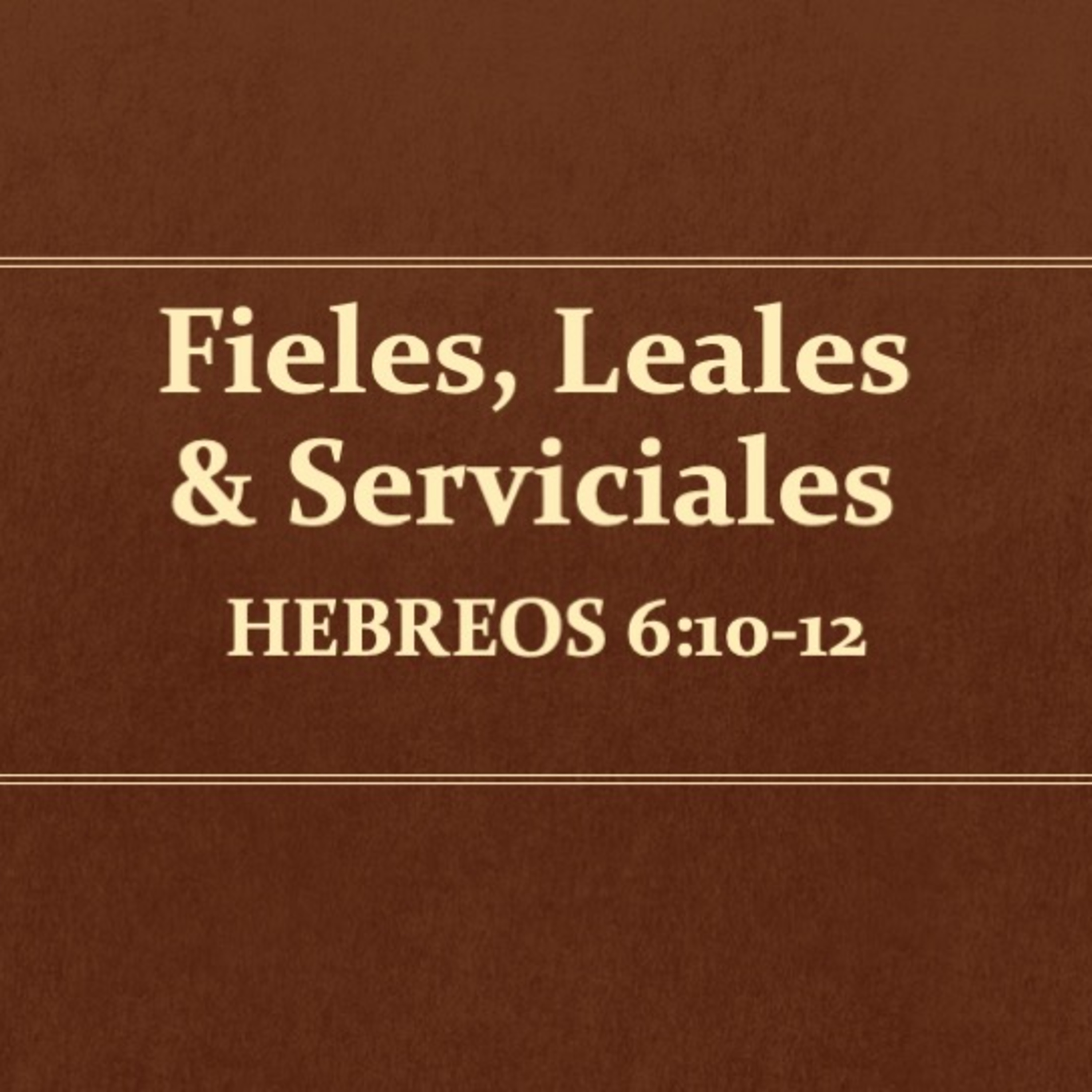 Fieles, Leales & Serviciales episode artwork
