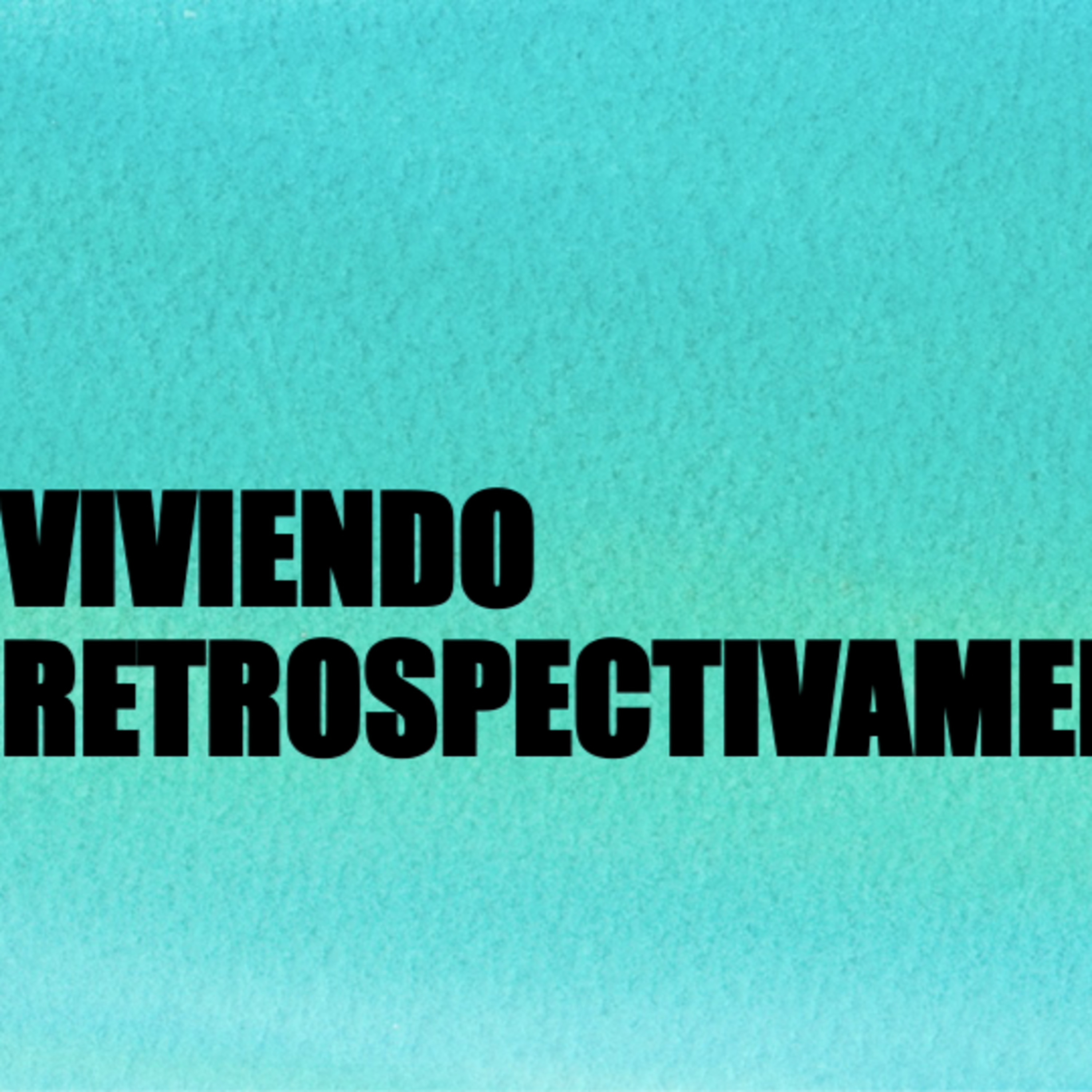 Viviendo retrospectivamente Pt.2 episode artwork