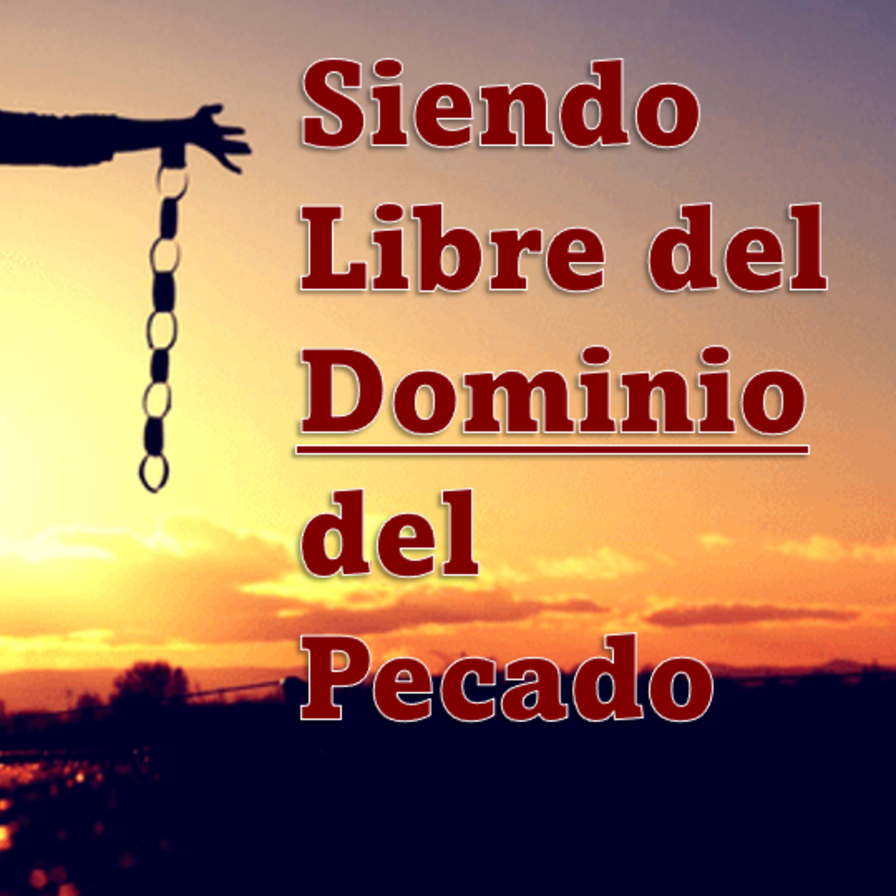 Fe en accion VI -Siendo Libre del Dominio del Pecado episode artwork