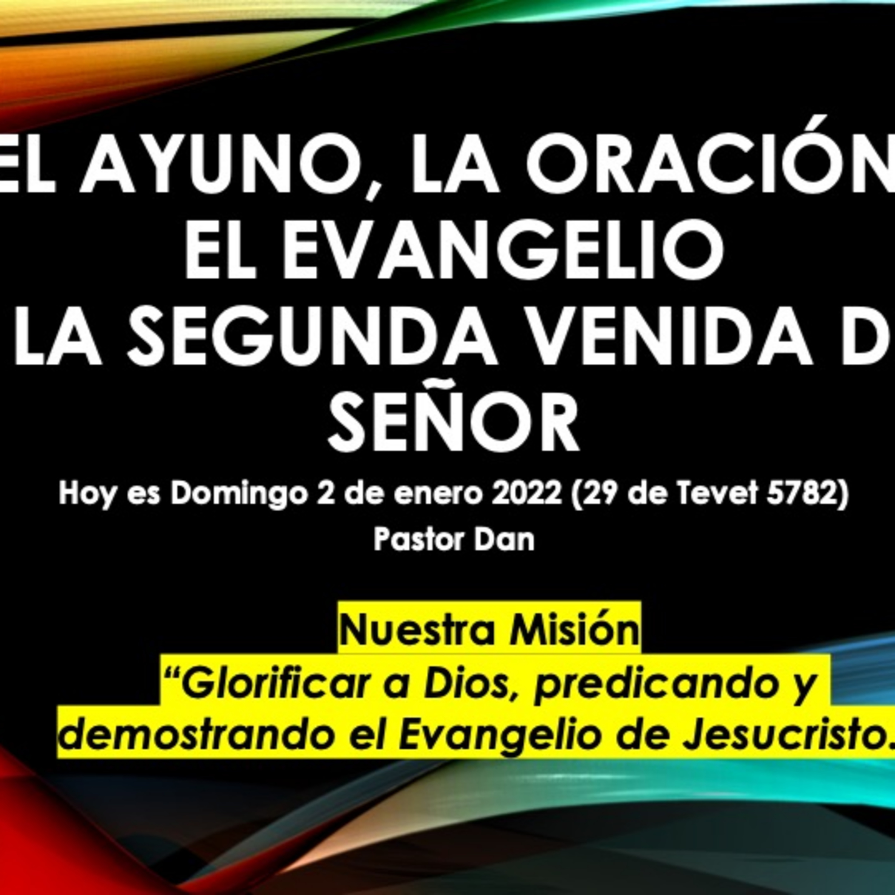 El ayuno, la oración, el envangelio, & la segunda venida del Señor episode artwork