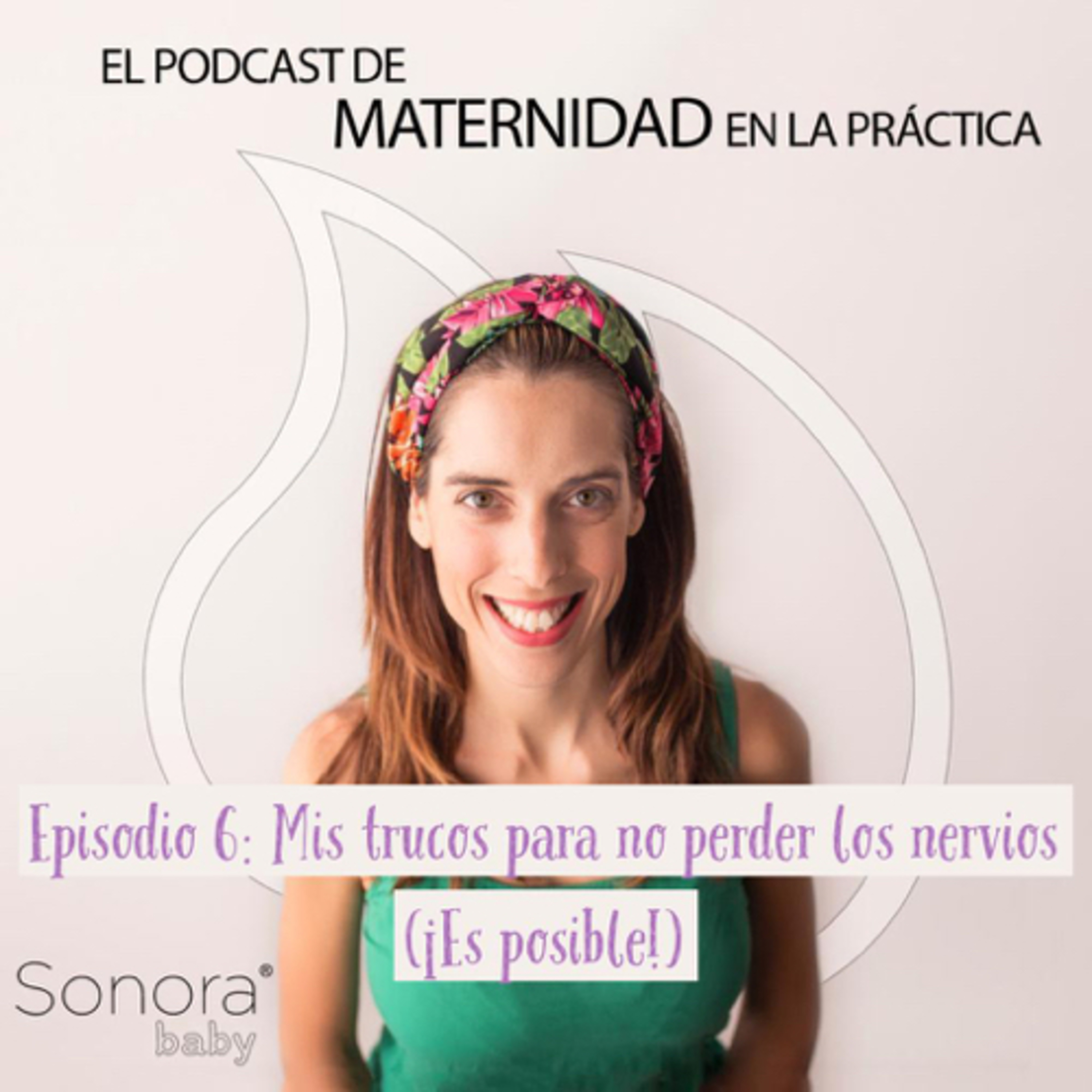 Trucos para que mama no pierda los nervios con los peques, muy práctico y directo... es posible! episode artwork