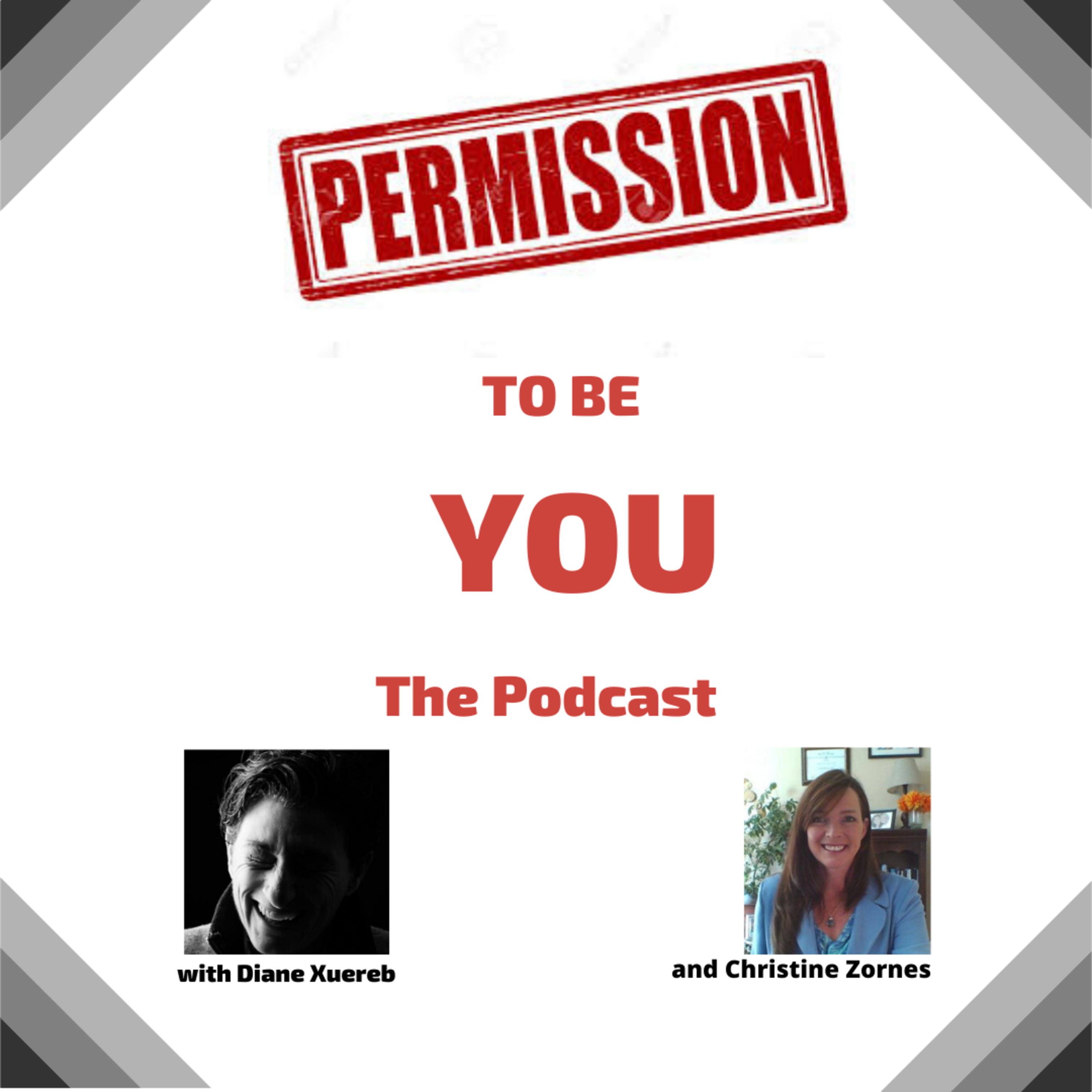 Permission to Be You - The Podcast Diane Xuereb