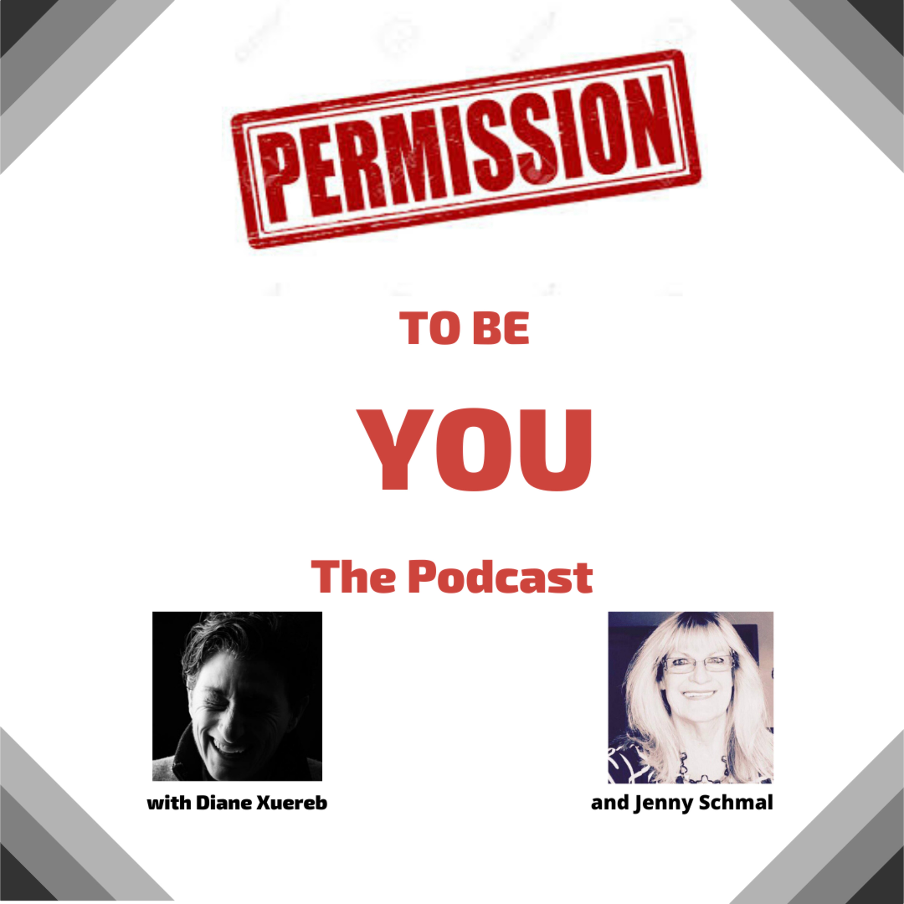 Permission to Be You - The Podcast Diane Xuereb