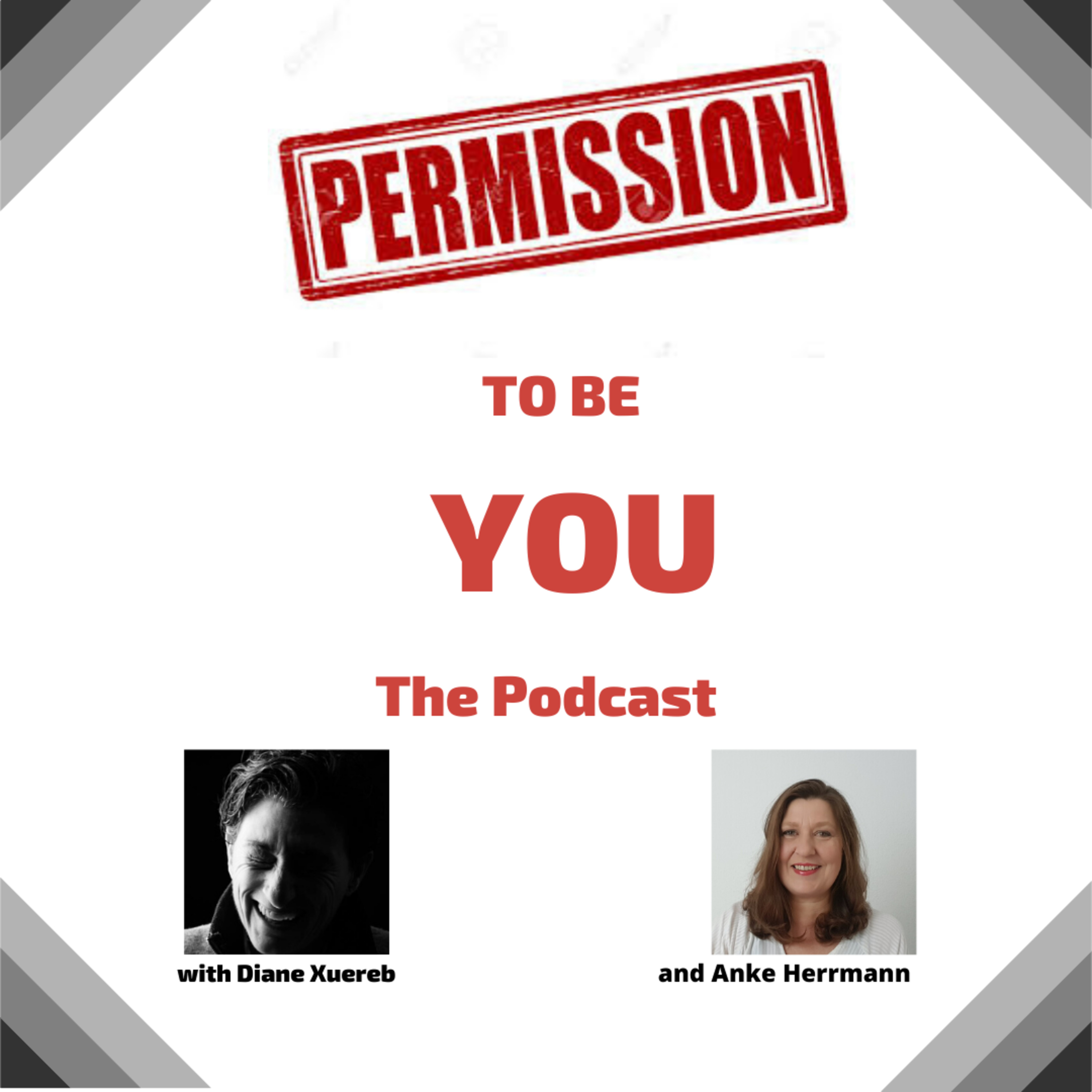 Permission to Be You - The Podcast Diane Xuereb