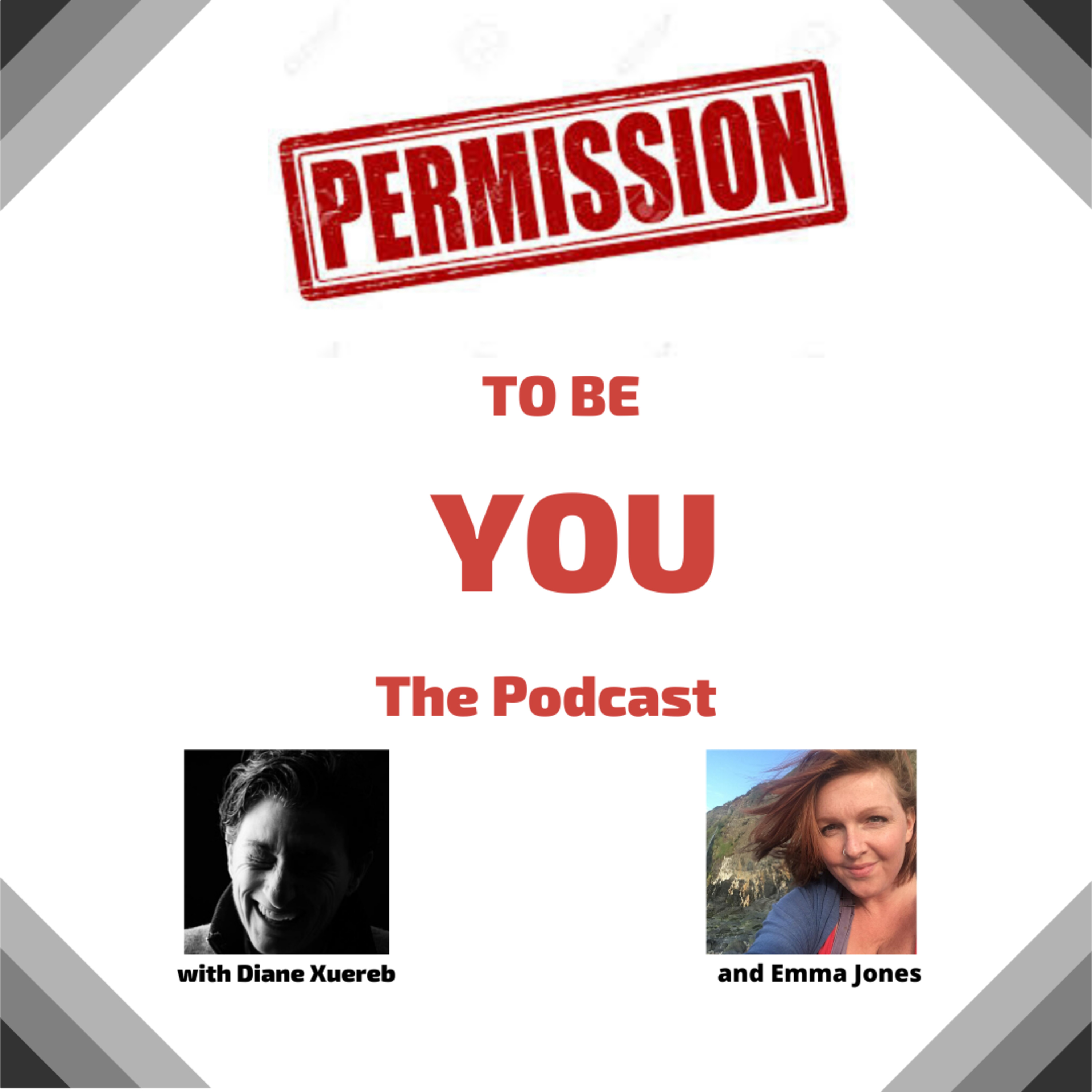 Permission to Be You - The Podcast Diane Xuereb