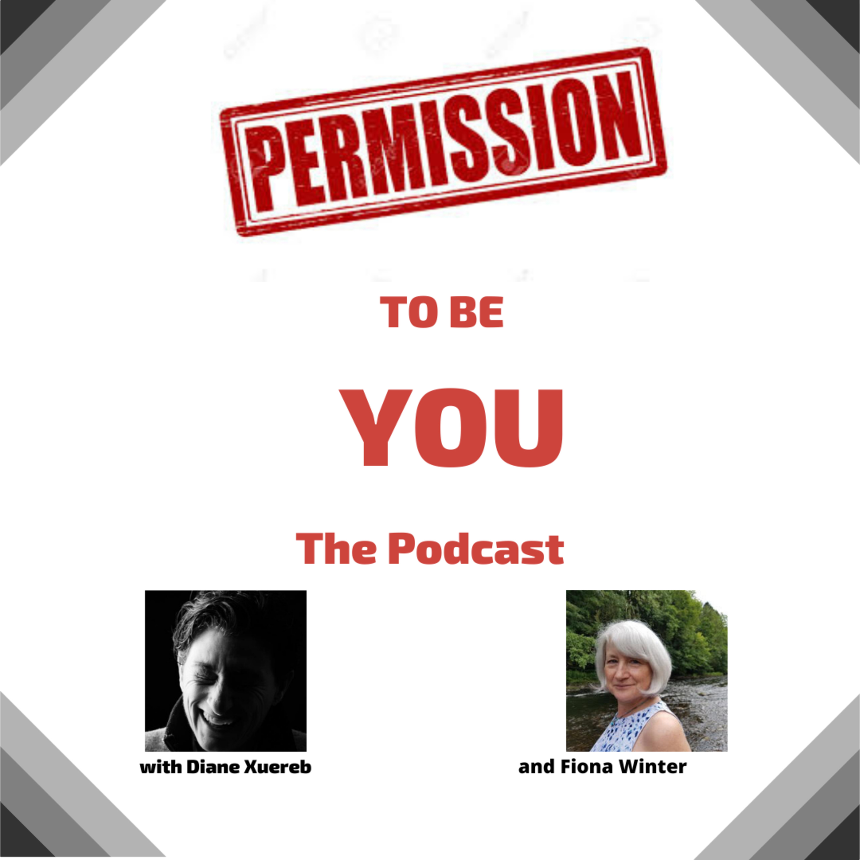 Permission to Be You - The Podcast Diane Xuereb