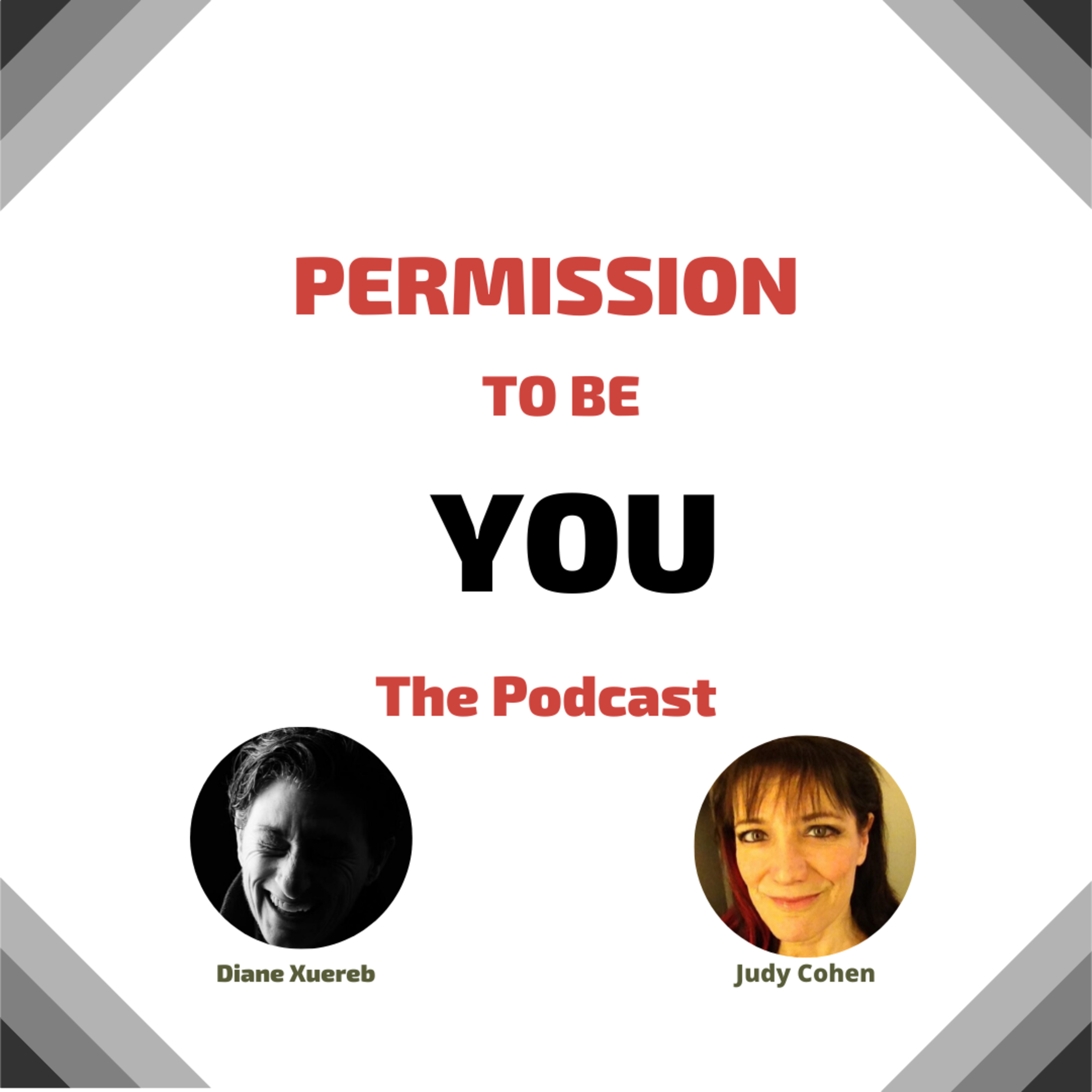 Permission to Be You - The Podcast Diane Xuereb