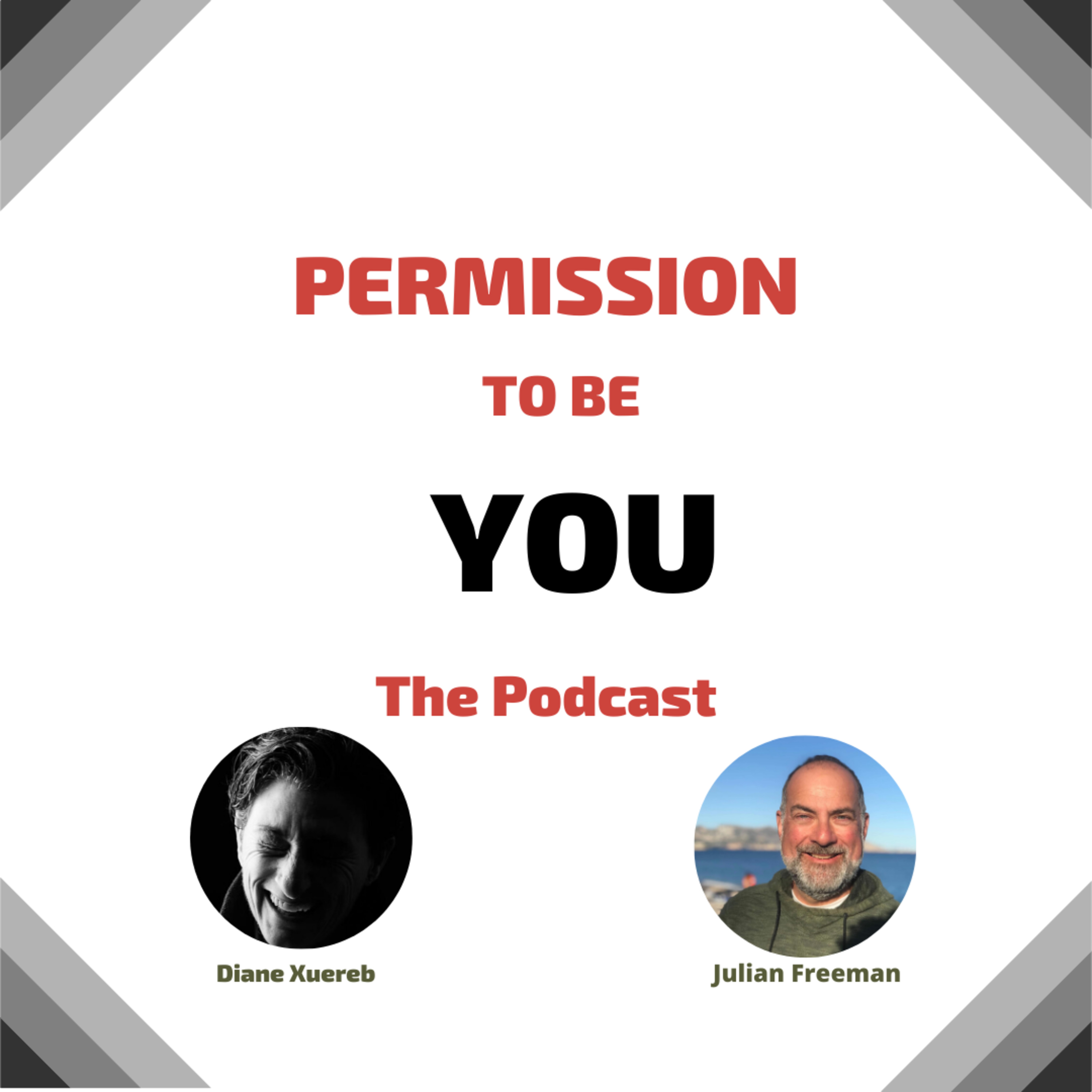Permission to Be You - The Podcast Diane Xuereb