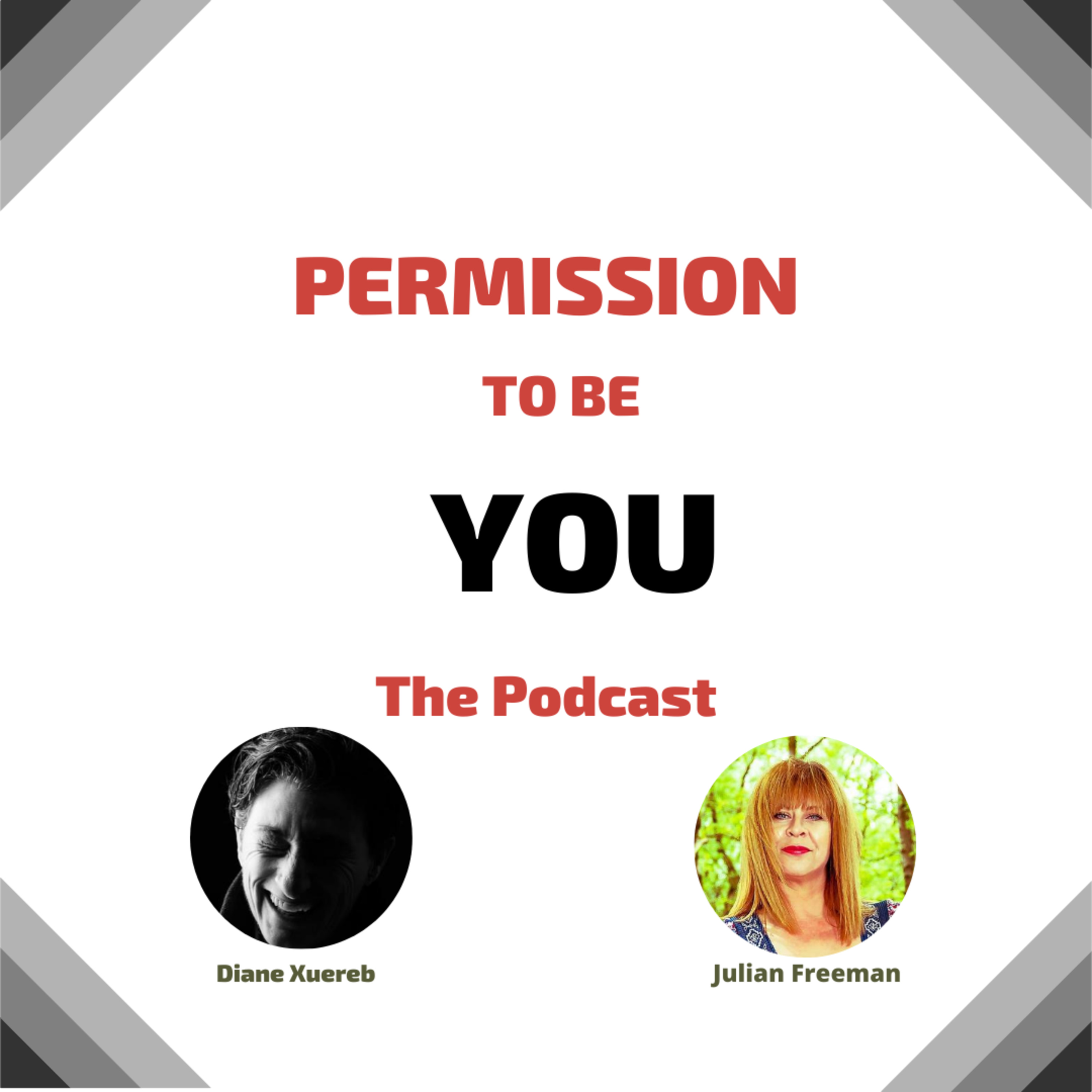 Permission to Be You - The Podcast Diane Xuereb