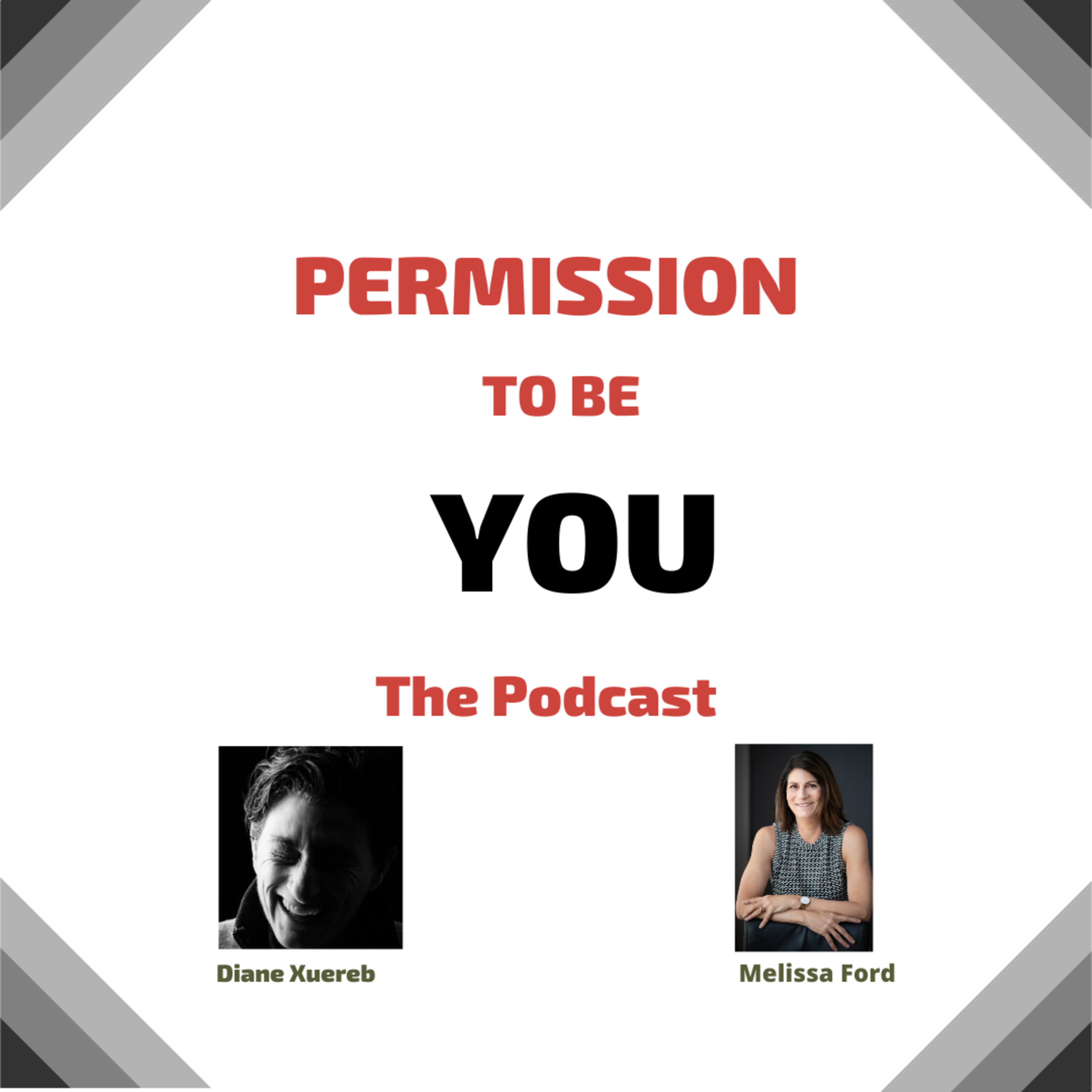 Permission to Be You - The Podcast Diane Xuereb