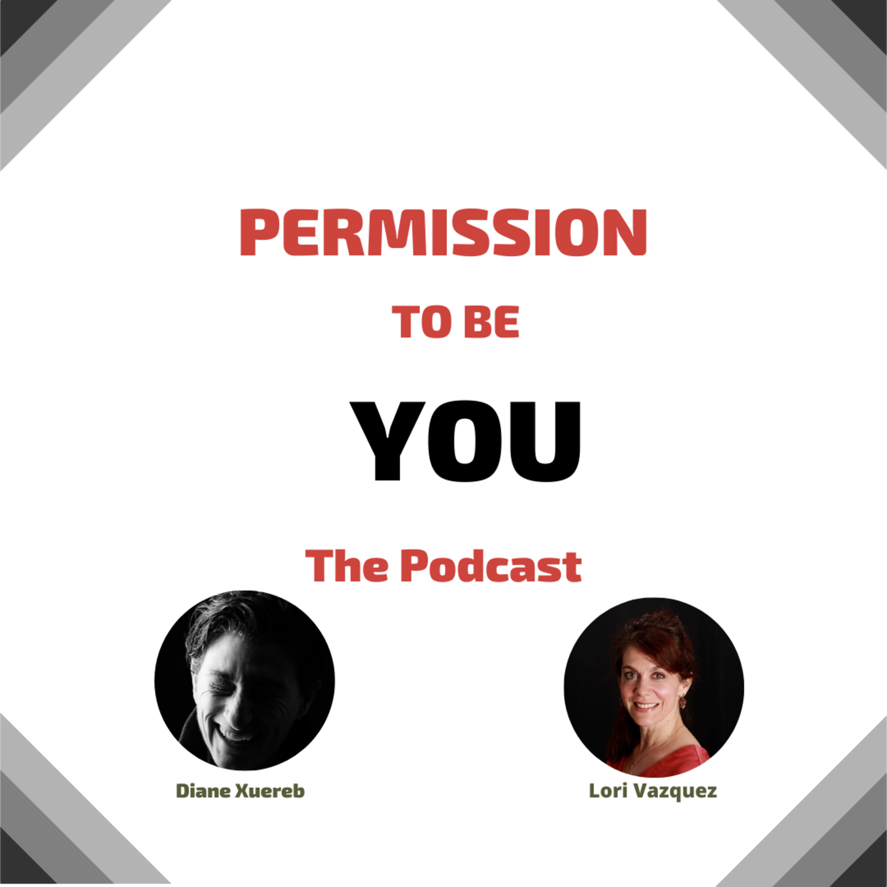 Permission to Be You - The Podcast Diane Xuereb