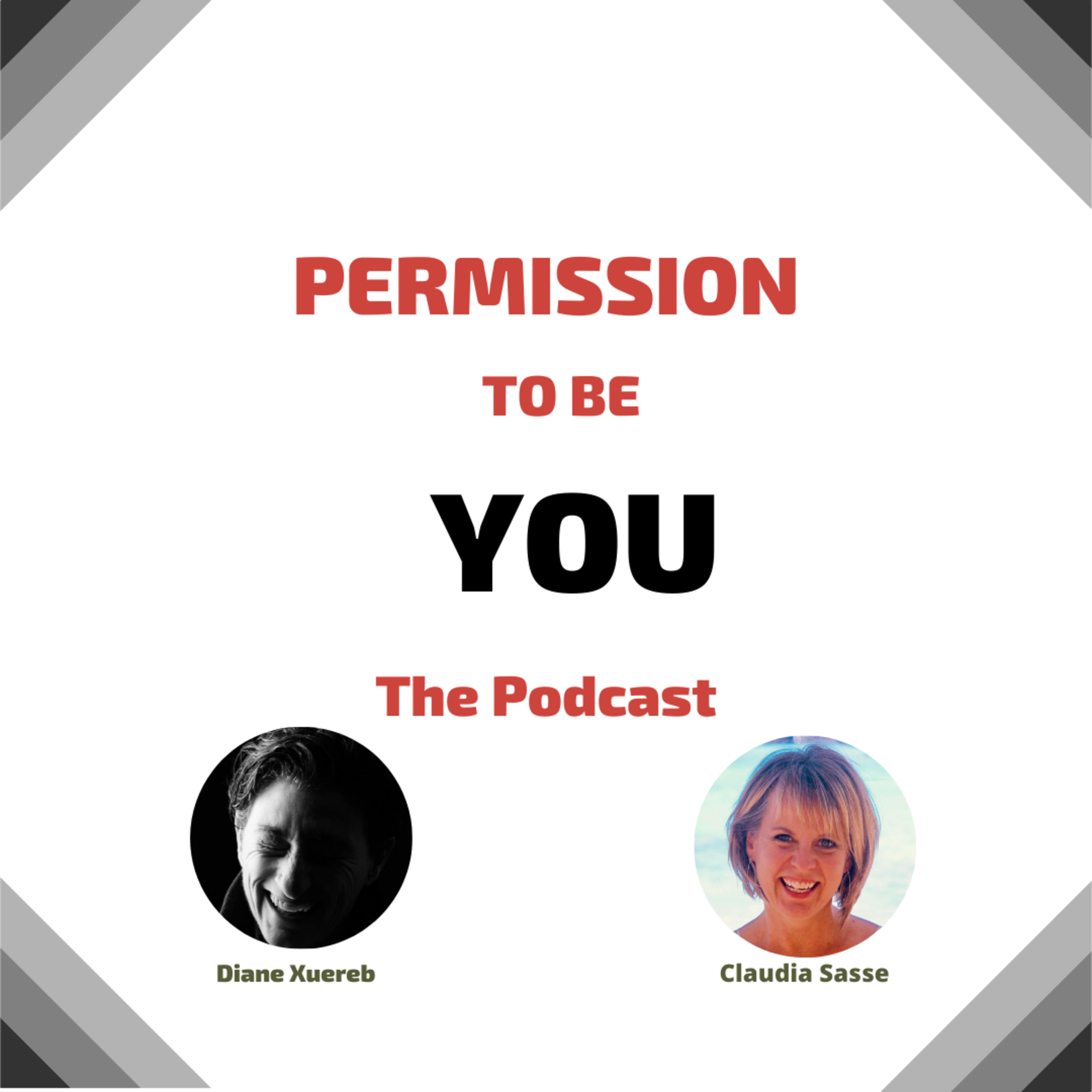 Permission to Be You - The Podcast Diane Xuereb