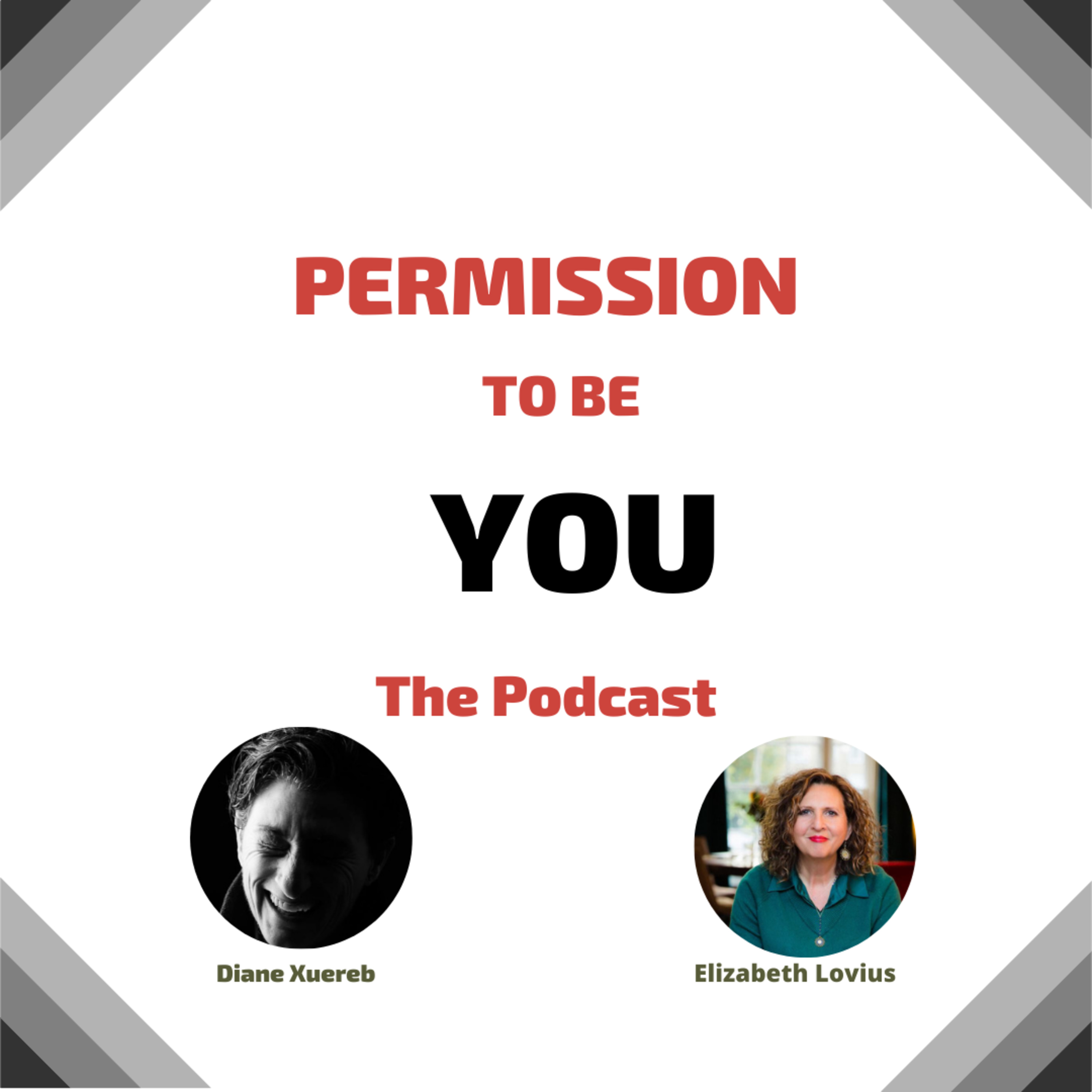 Permission to Be You - The Podcast Diane Xuereb