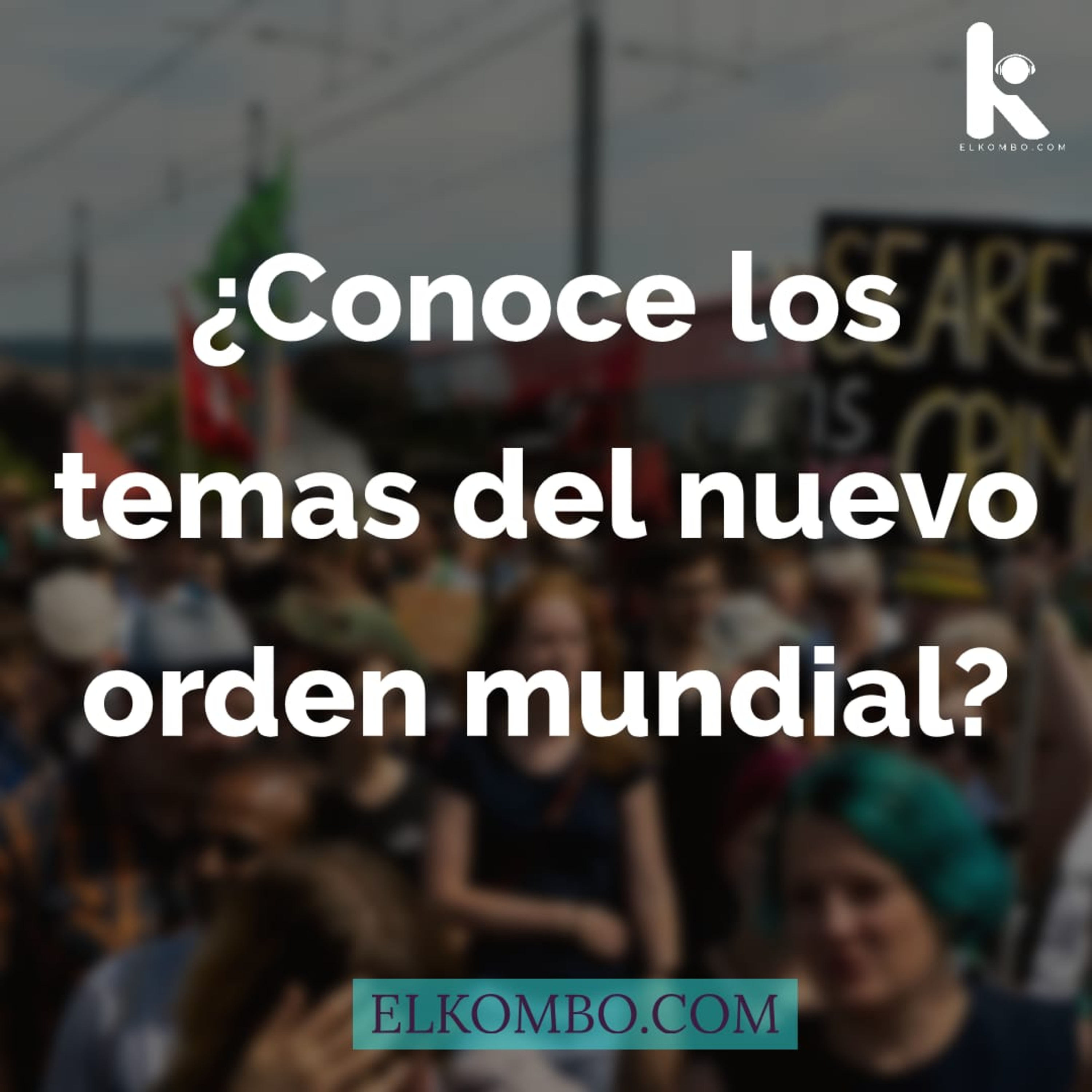 ¿Conoce los temas del nuevo orden mundial? episode artwork