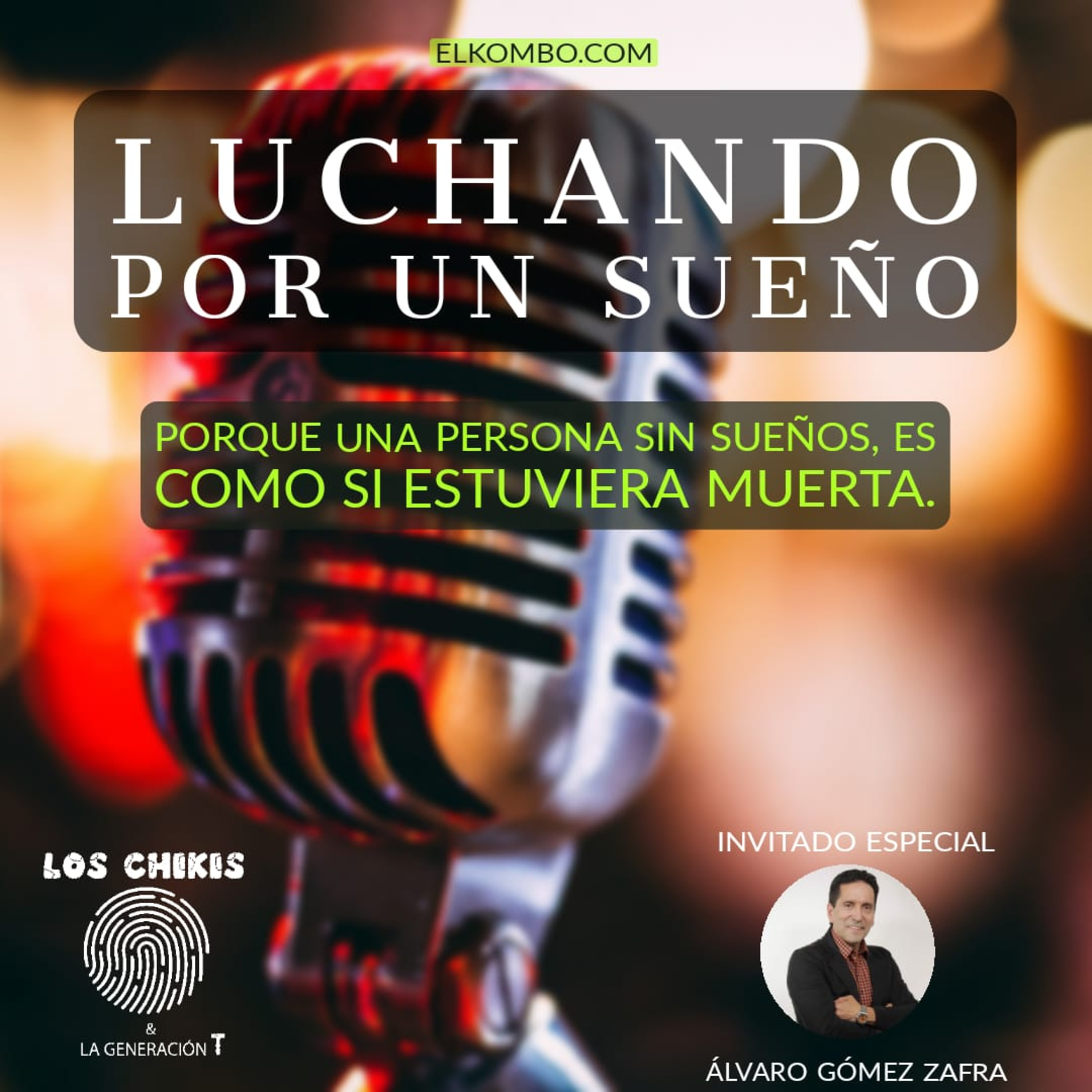 Luchando por un sueño (Los Chikis & la Generación T) episode artwork