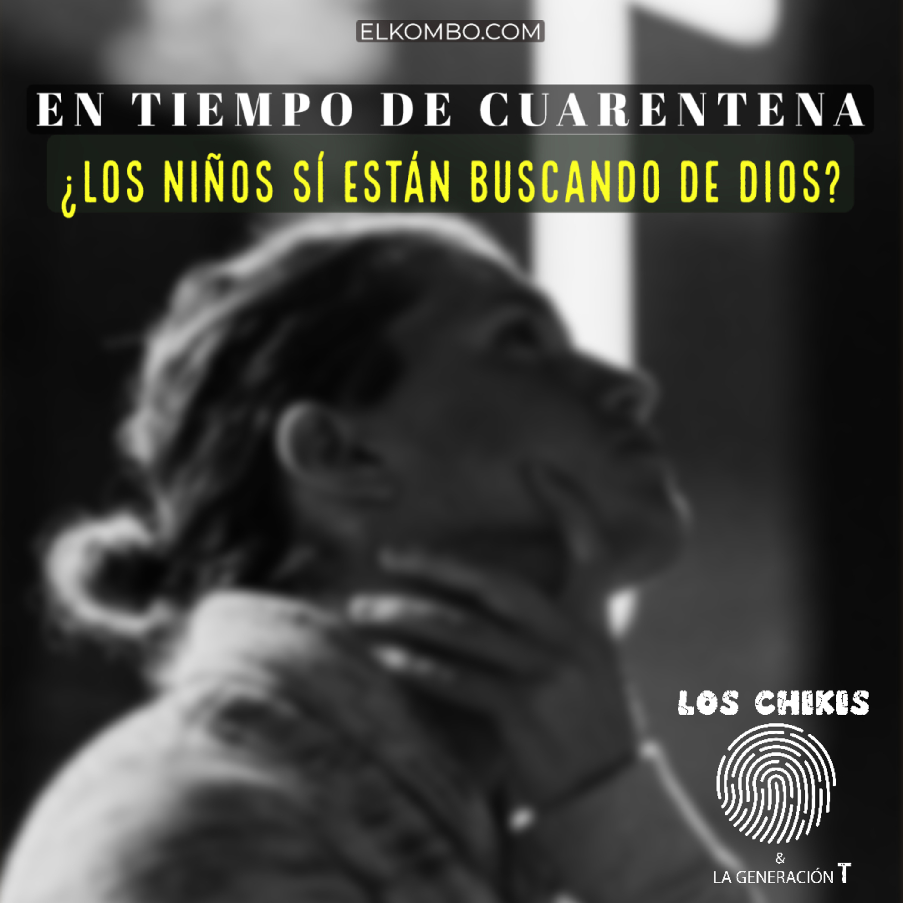 En tiempos de cuarentena, ¿los niños si están buscando de Dios? episode artwork