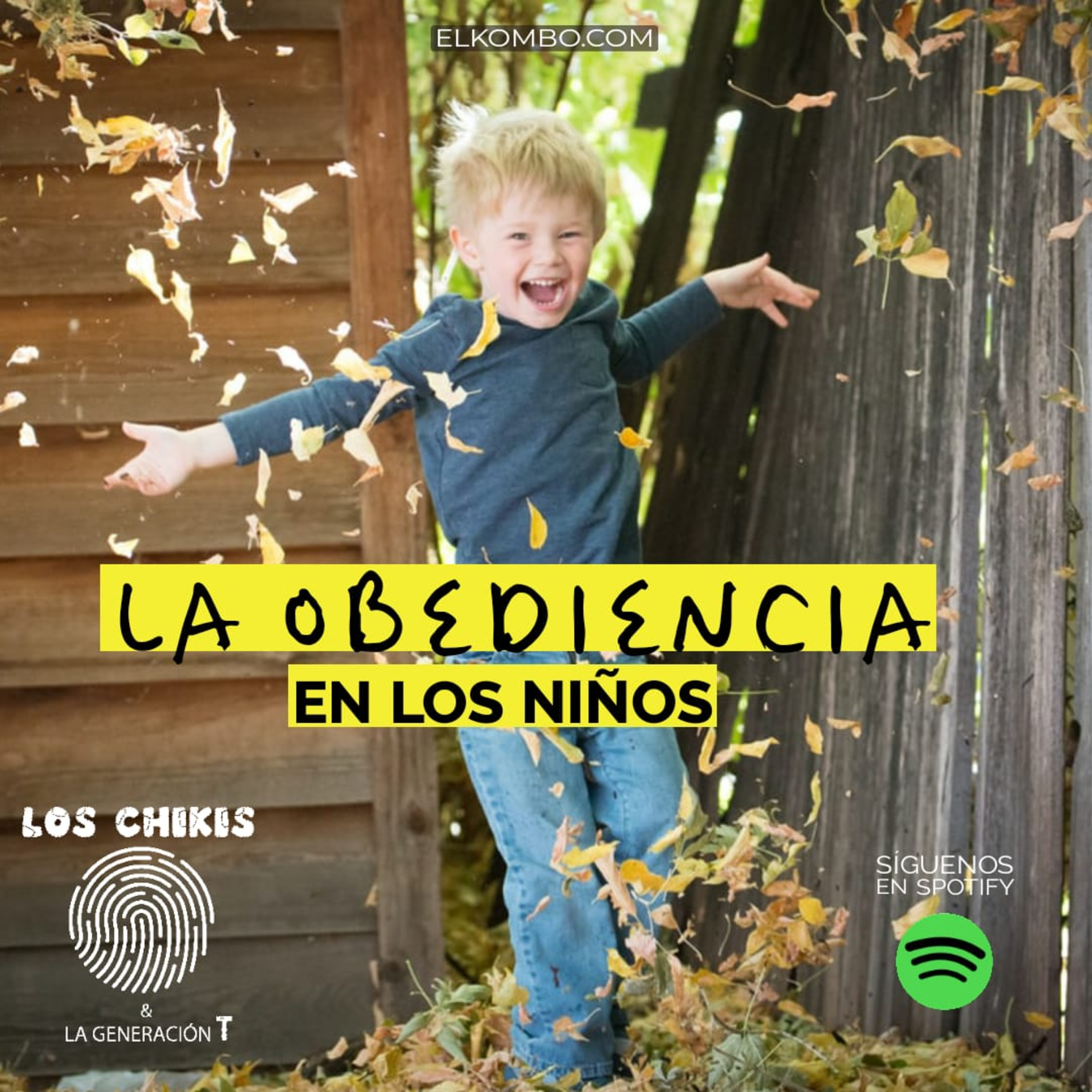 La obediencia en los niños (Los Chikis & la Generación T) episode artwork