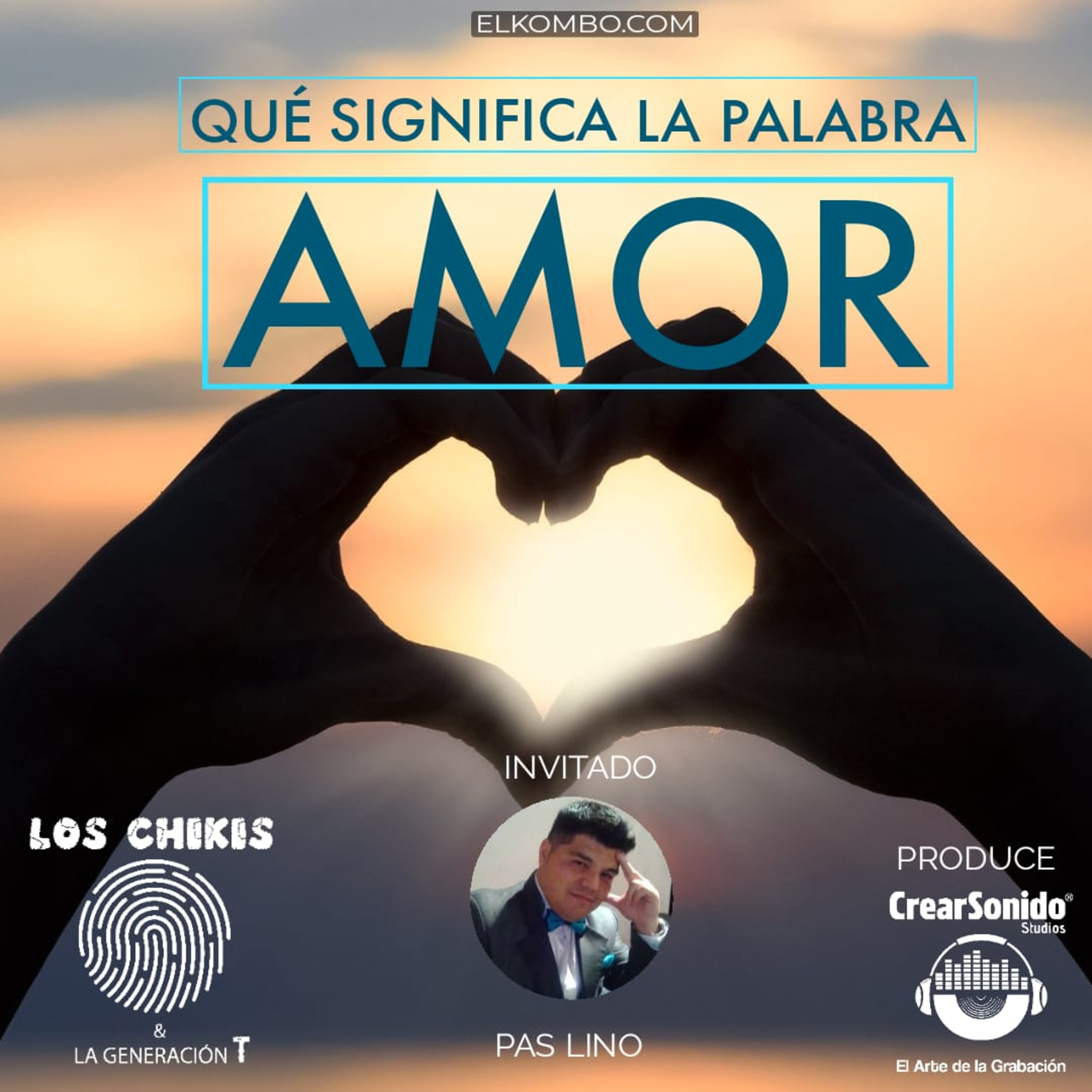 ¿Qué significa la palabra amor? (Los Chikis & La Generación T) episode artwork