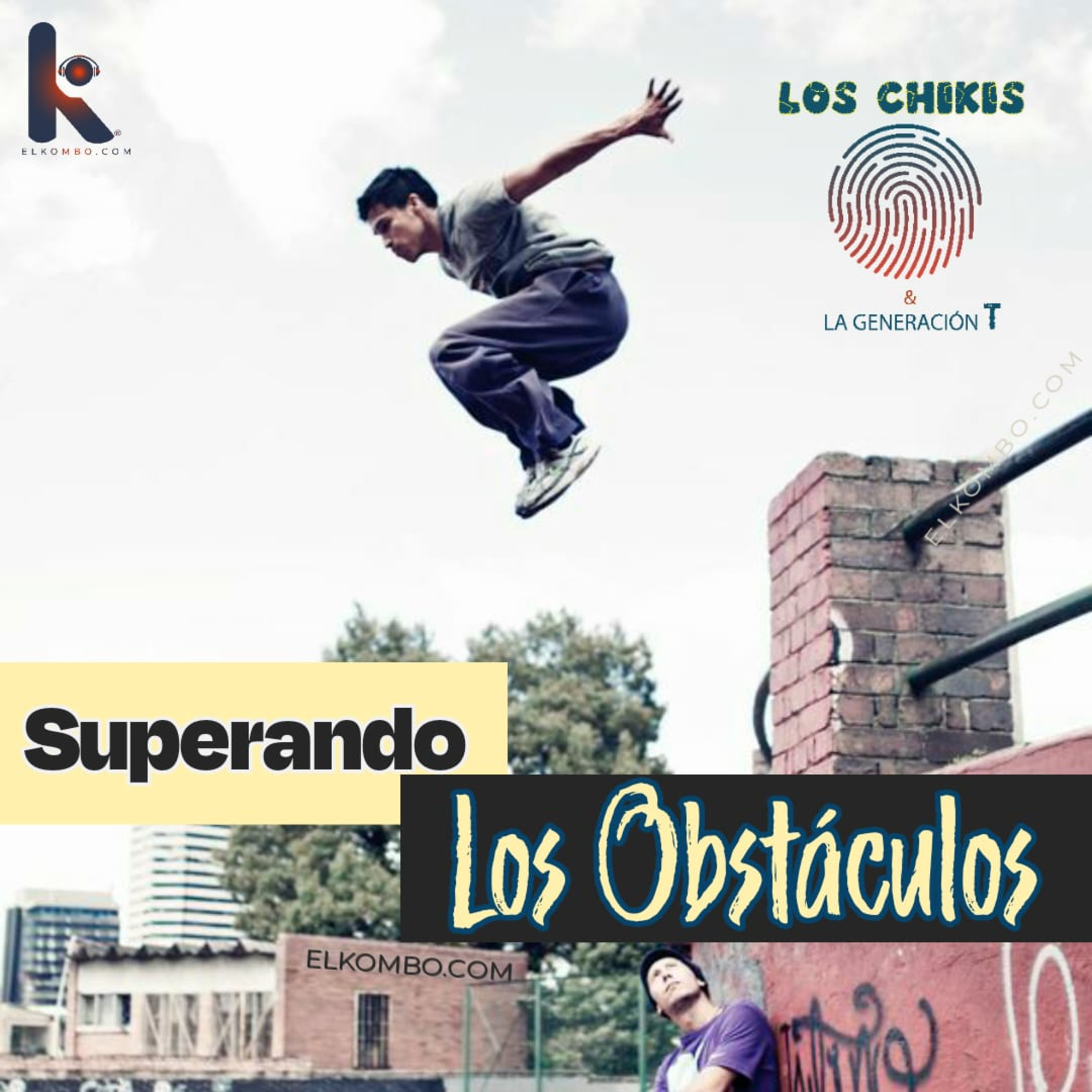 Superando Obstáculos (Los Chikis y La Generación T)  episode artwork