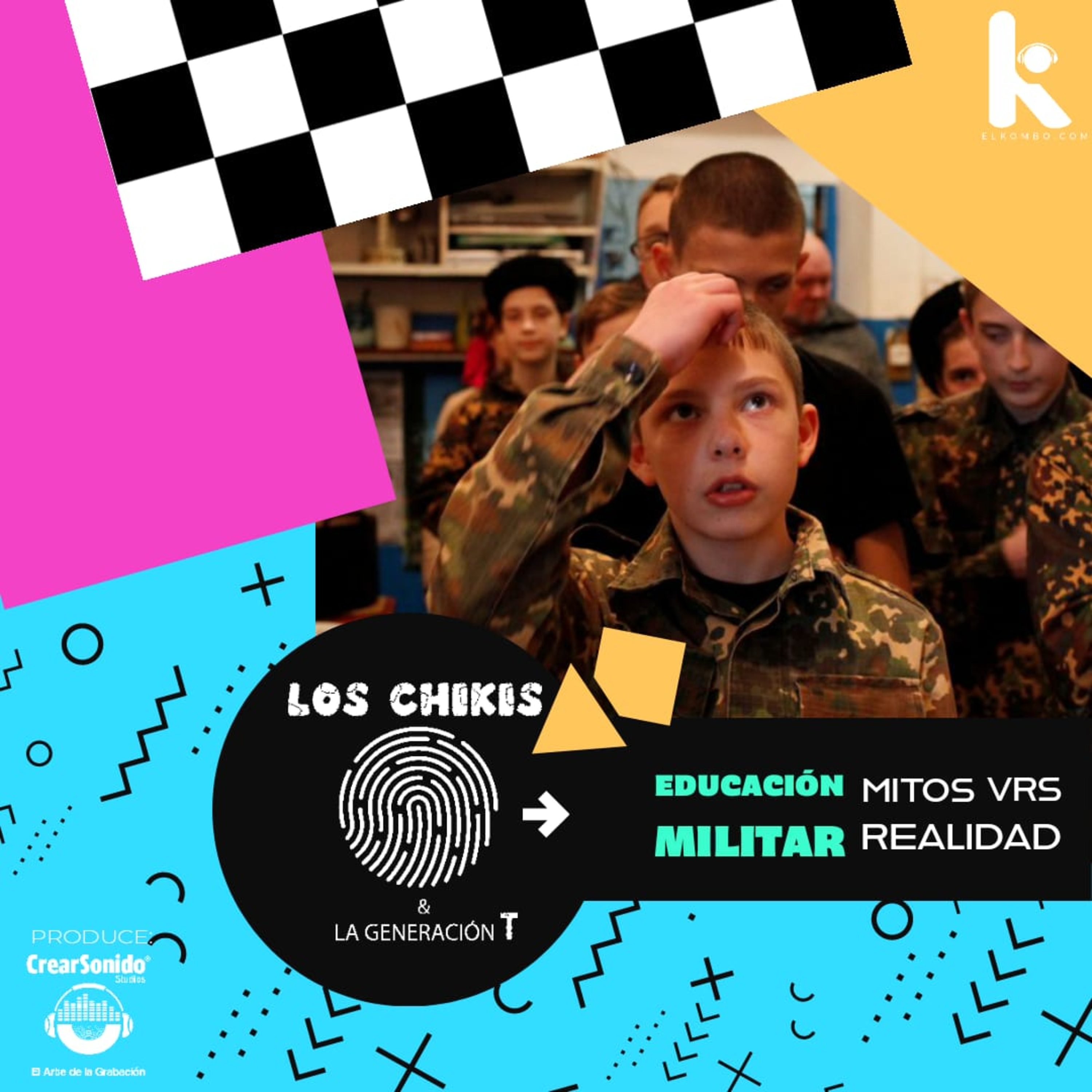 Educación Militar, Mitos Vs Realidad (Los Chikis Generación T) episode artwork