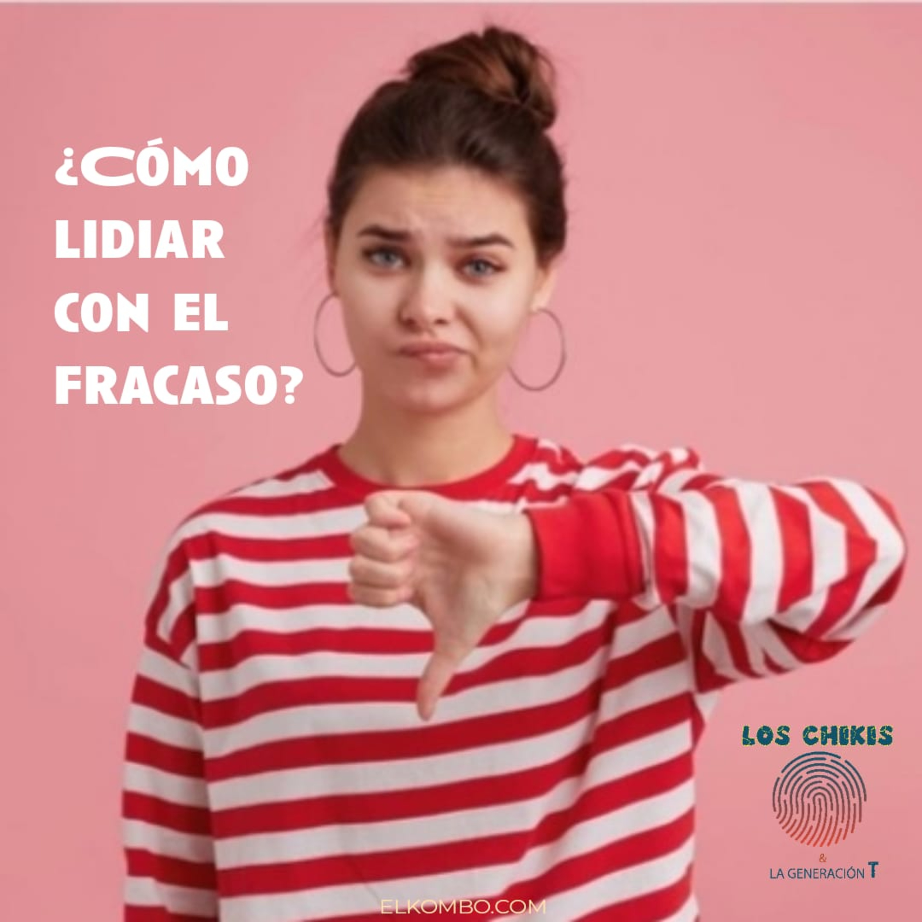 Cómo lidiar con el fracaso (Los Chikis Generación T) episode artwork