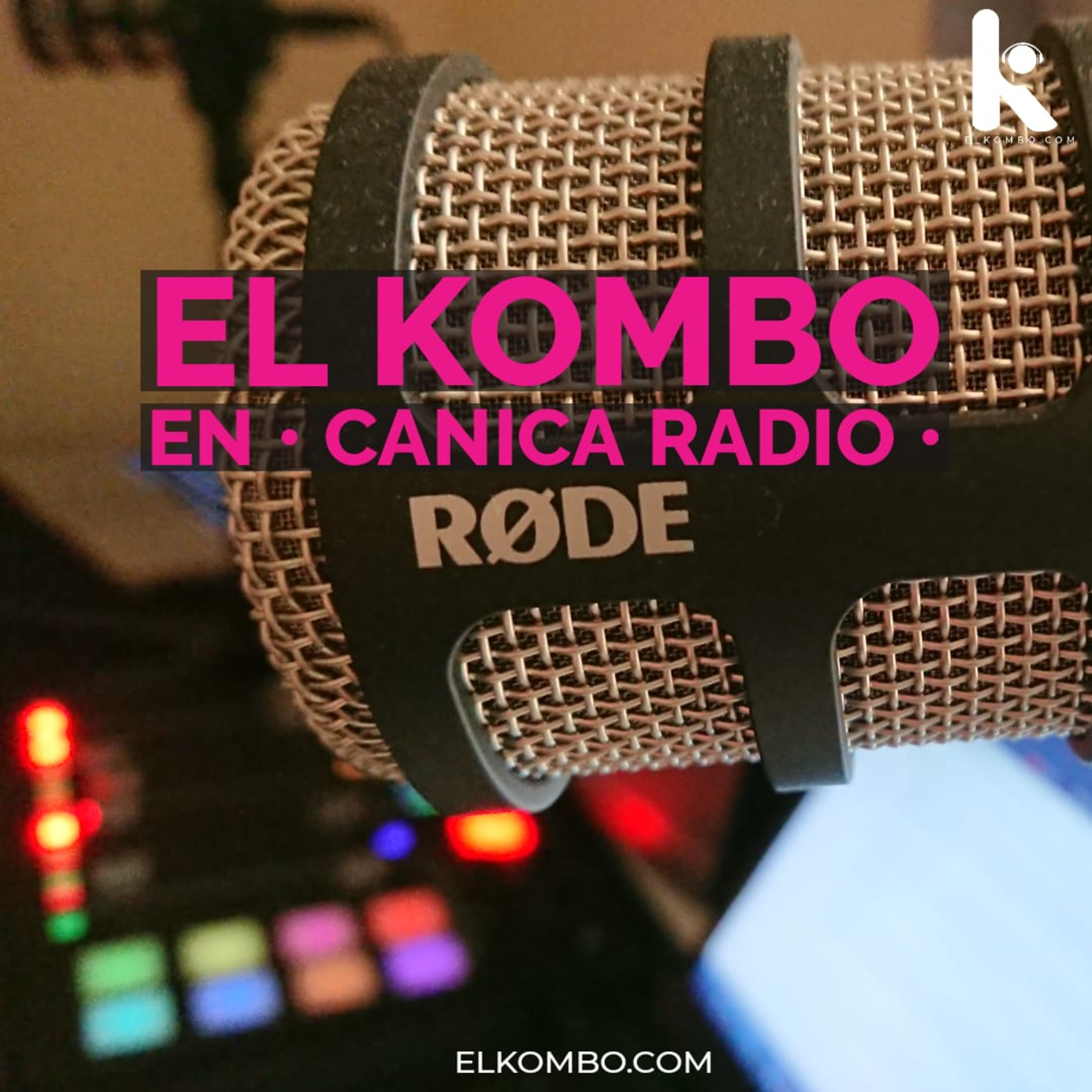 El Kombo en Canica Radio E27 episode artwork